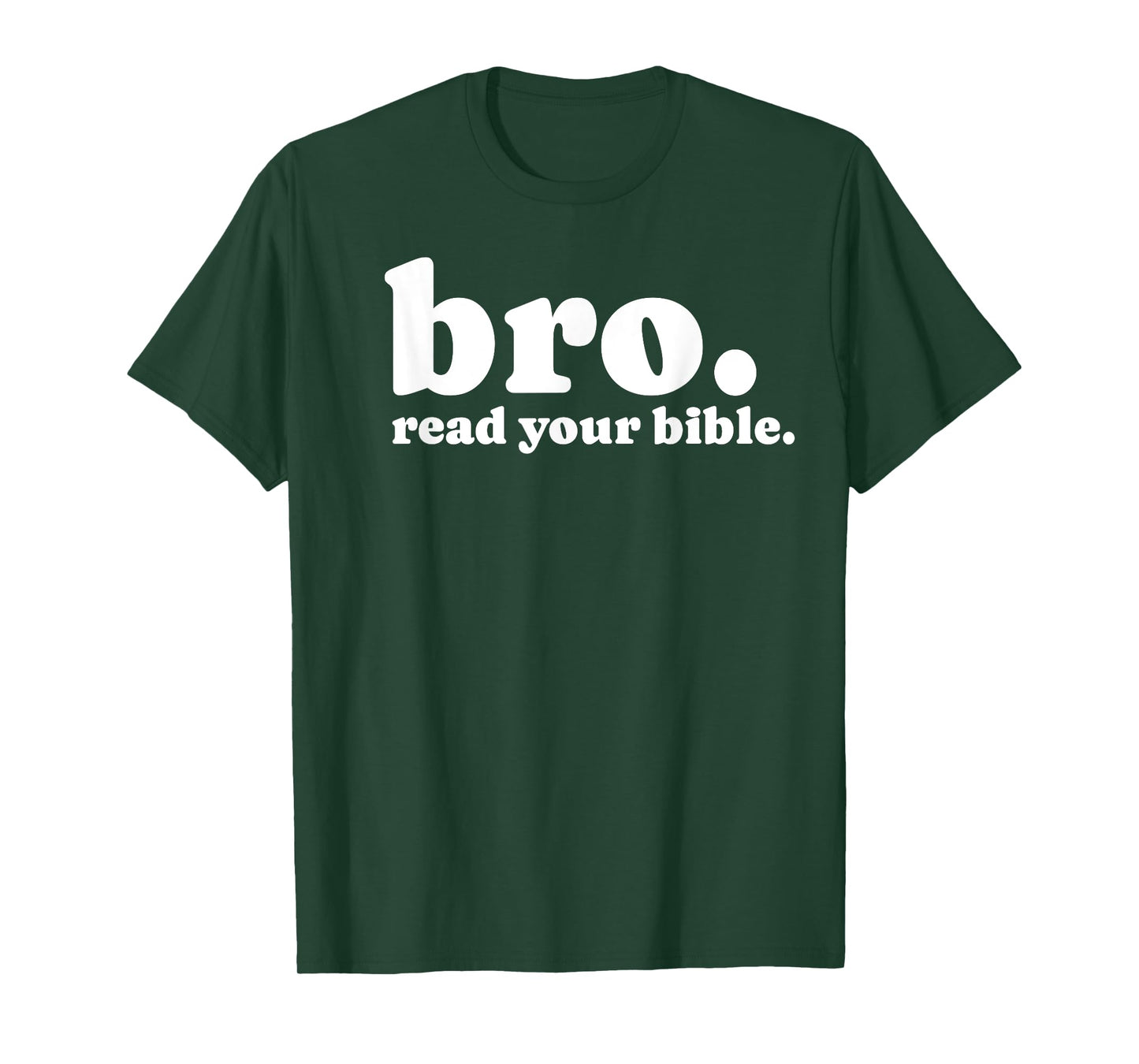 Bro Read Your Bible Bruh Read The Bible Funny Christian God T-Shirt