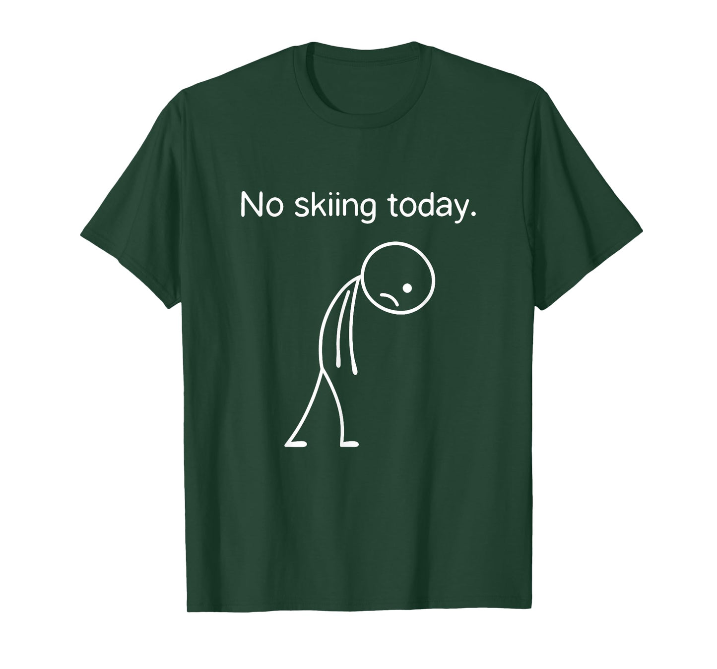 No Skiing Today Funny Winter Snow Sports Lovers T-Shirt