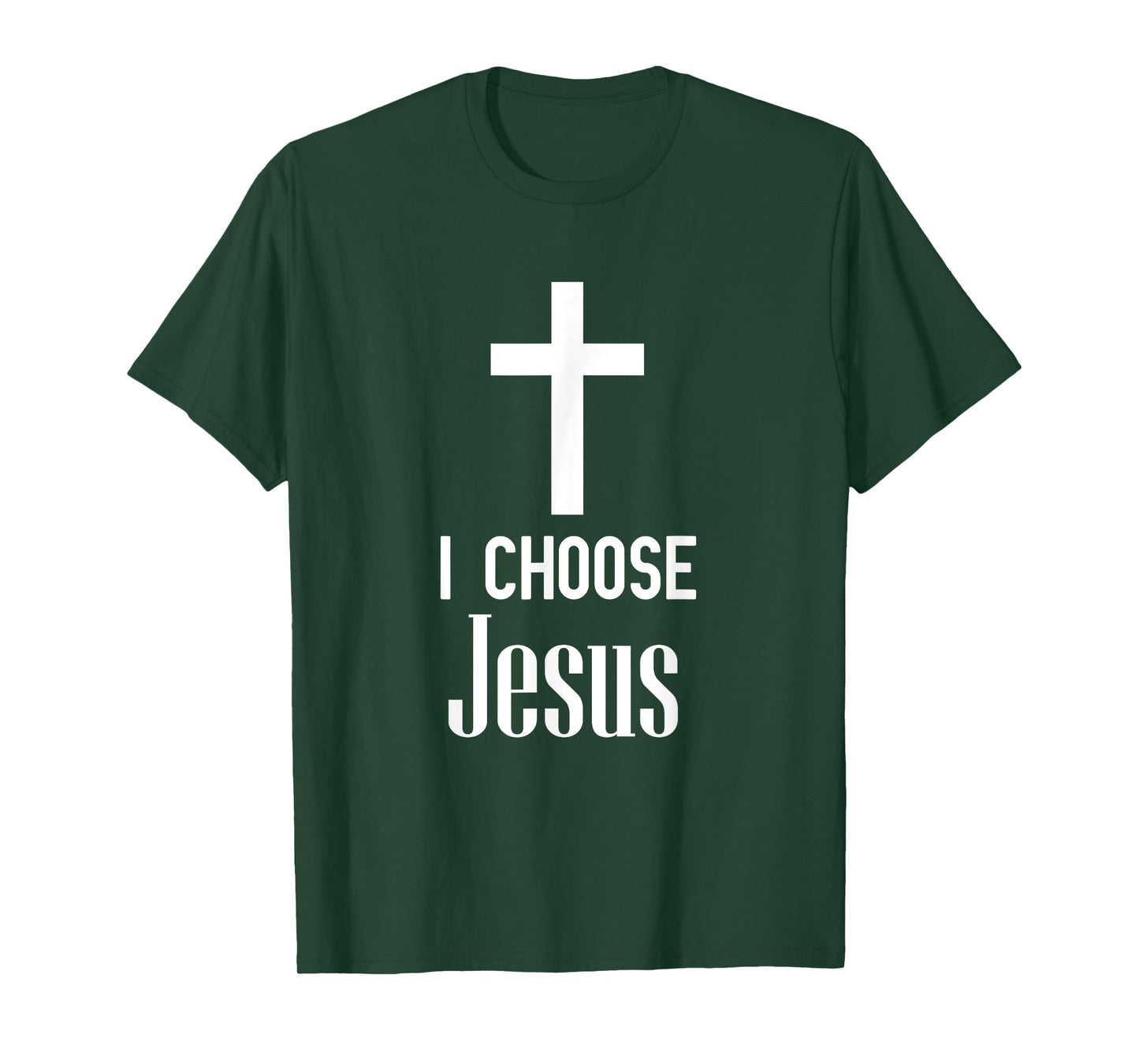 I Choose Jesus - Jesus Shirt Gift For Christians T-Shirt