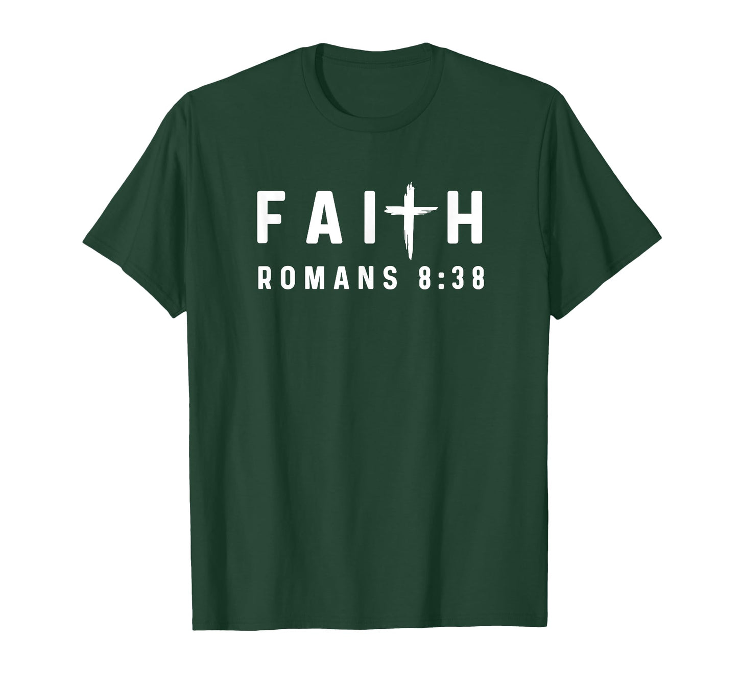 Romans 8:38 8 38 Faith - God Jesus Religious Christian T-Shirt