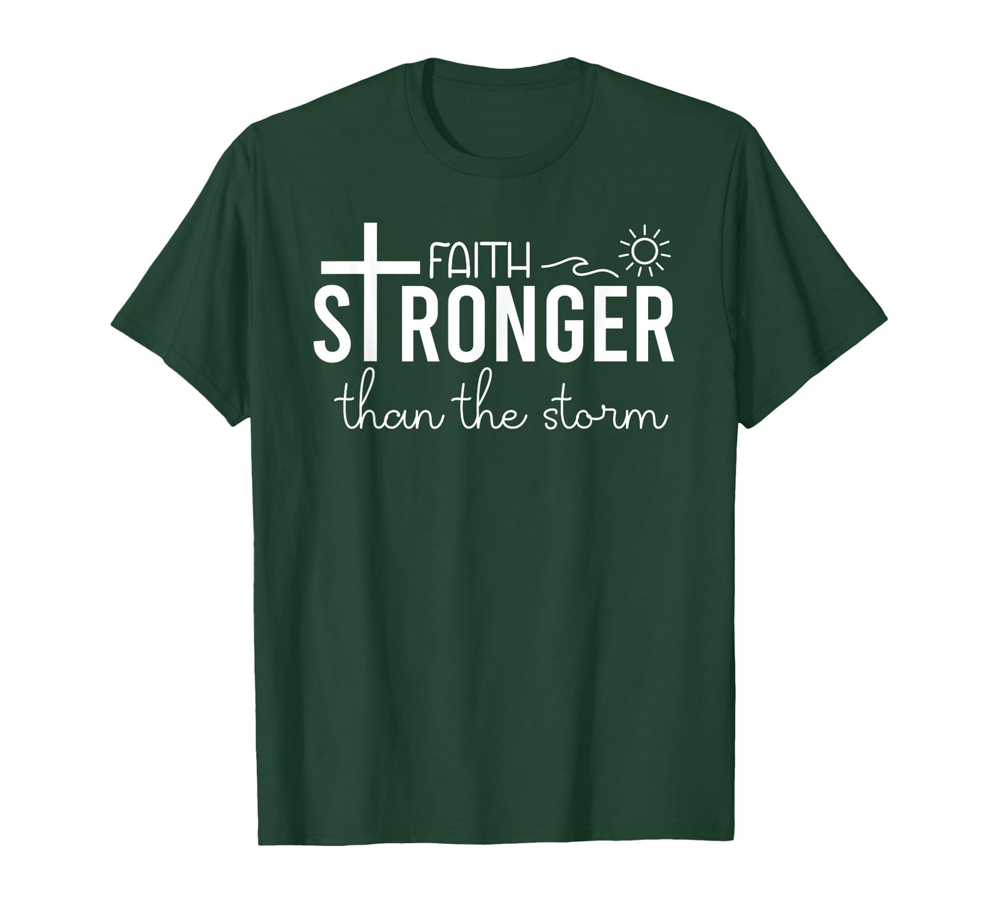 Stronger Than the Storm Faith Sign Bible Verse Inspirational T-Shirt