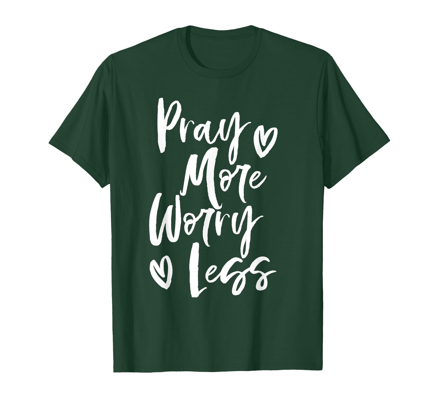 Pray More Worry Less Christian T-Shirt T-Shirt