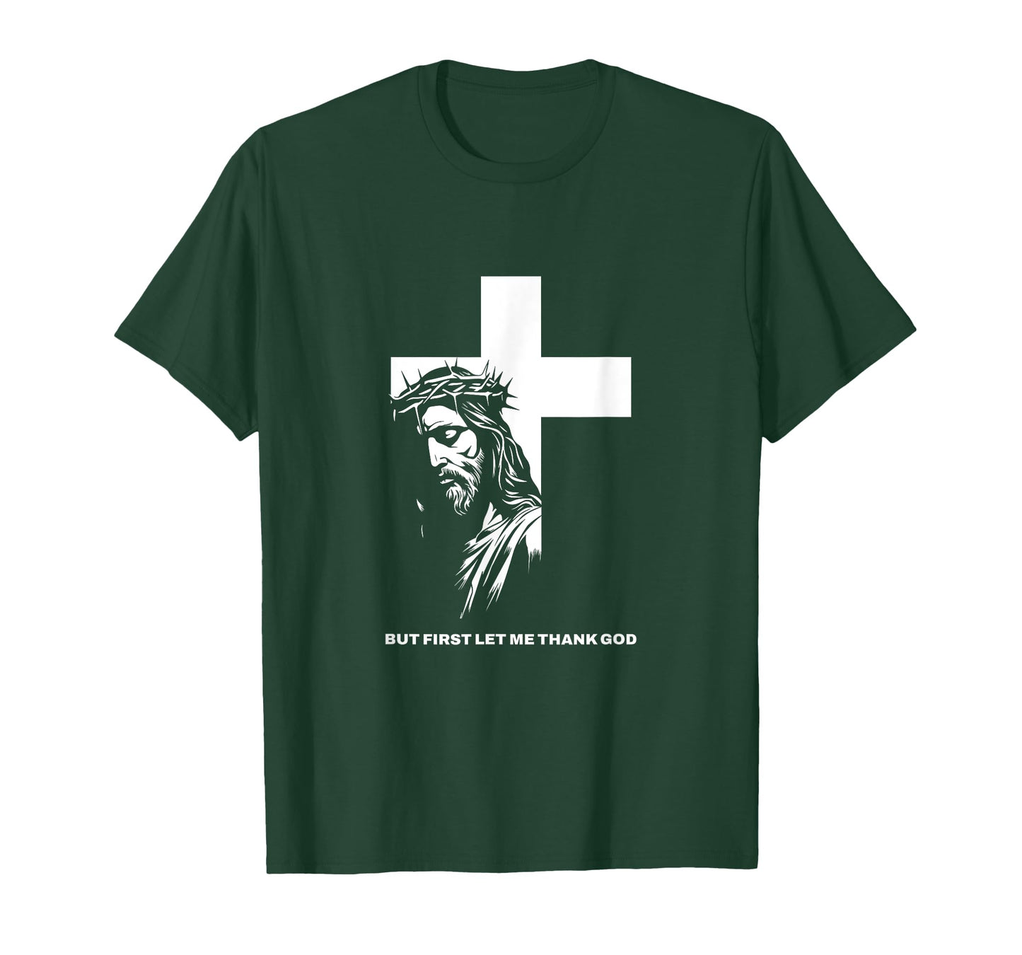 But First Let Me Thank God Design for Christian Women Men T-Shirt