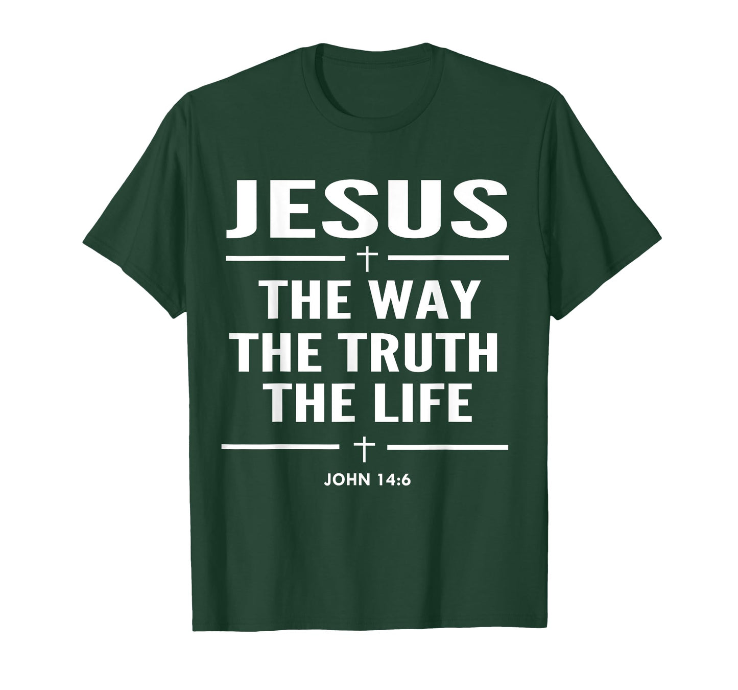 Jesus The Way The Truth The Life John 14:6 Christian T-Shirt