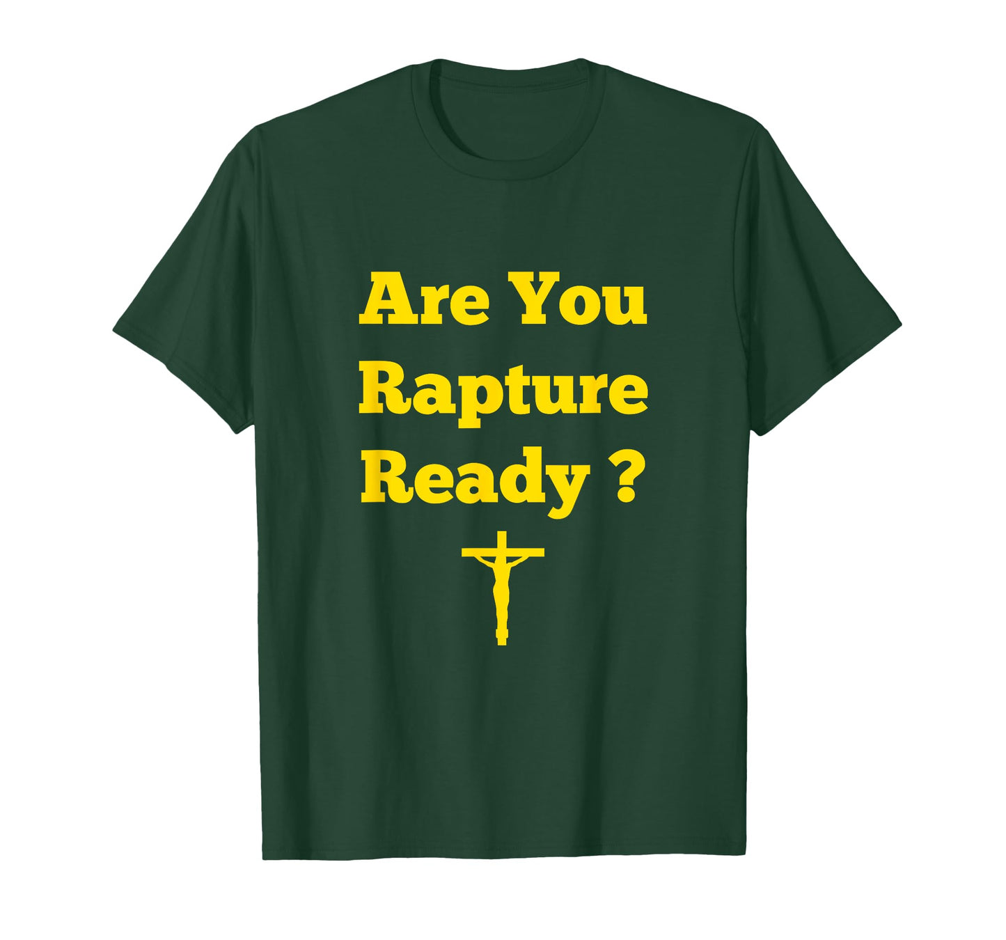 Are You Rapture Ready Christian graphic tee T-Shirt