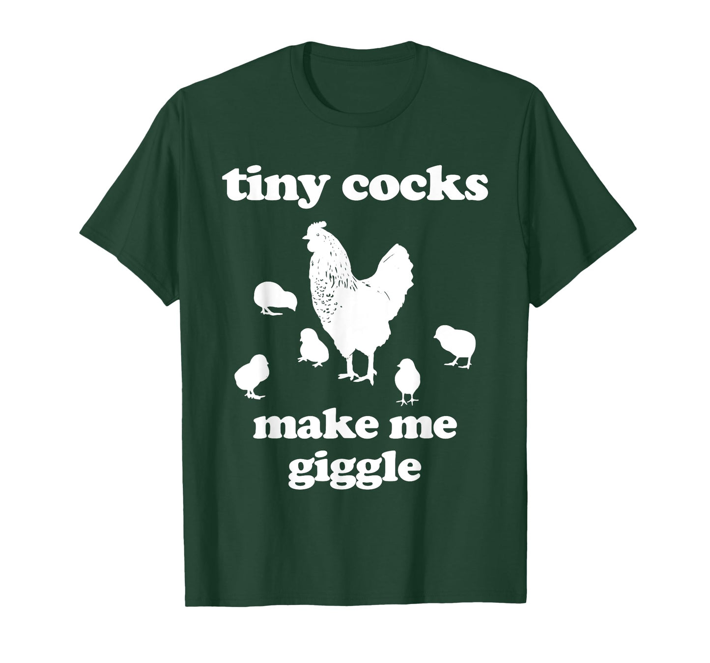 Tiny Cocks Make Me Giggle Shirt Chicken Funny Saying Quote T-Shirt