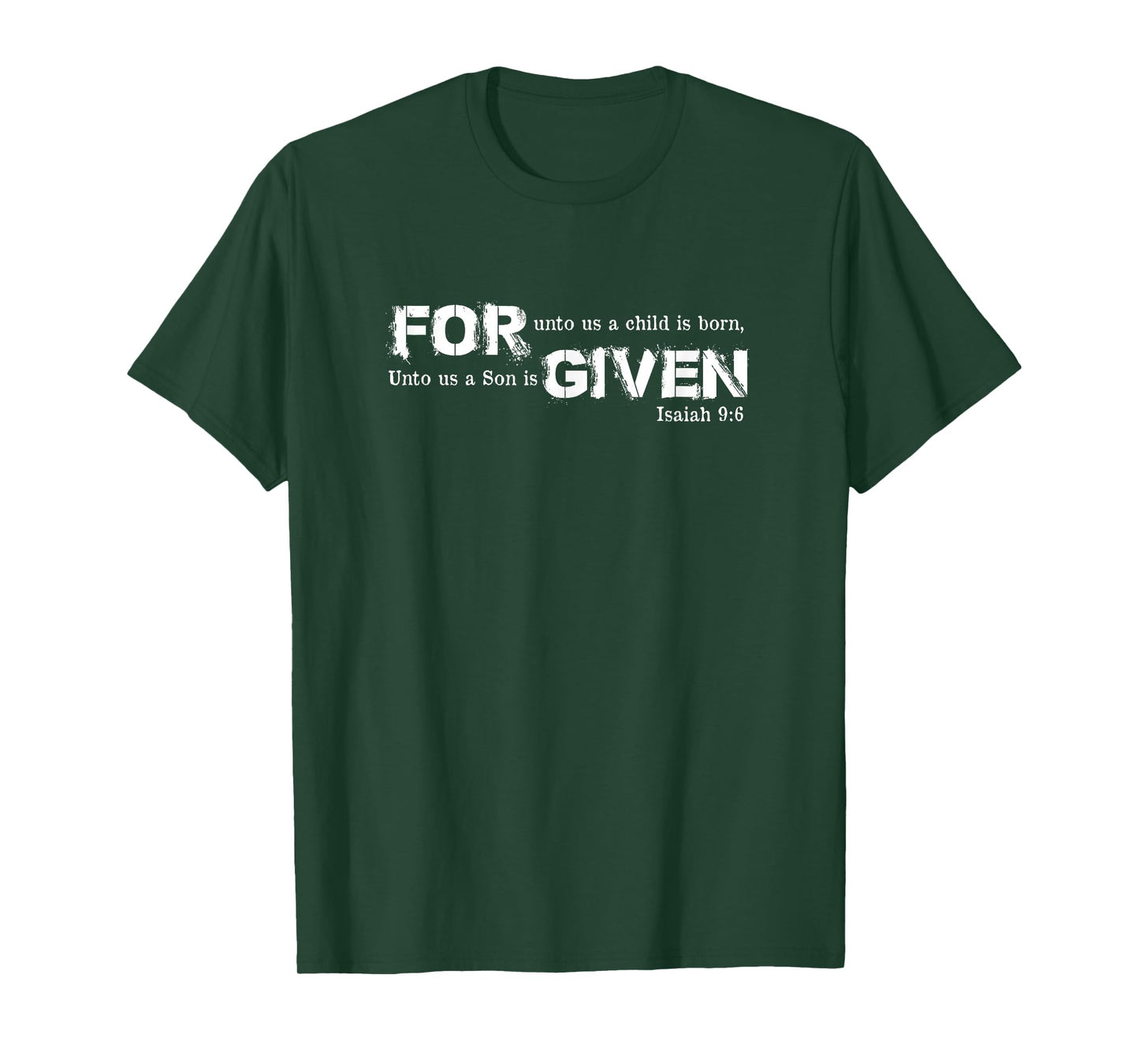 Isaiah 9:6 Forgiven Inspirational Bible Verses T-Shirt
