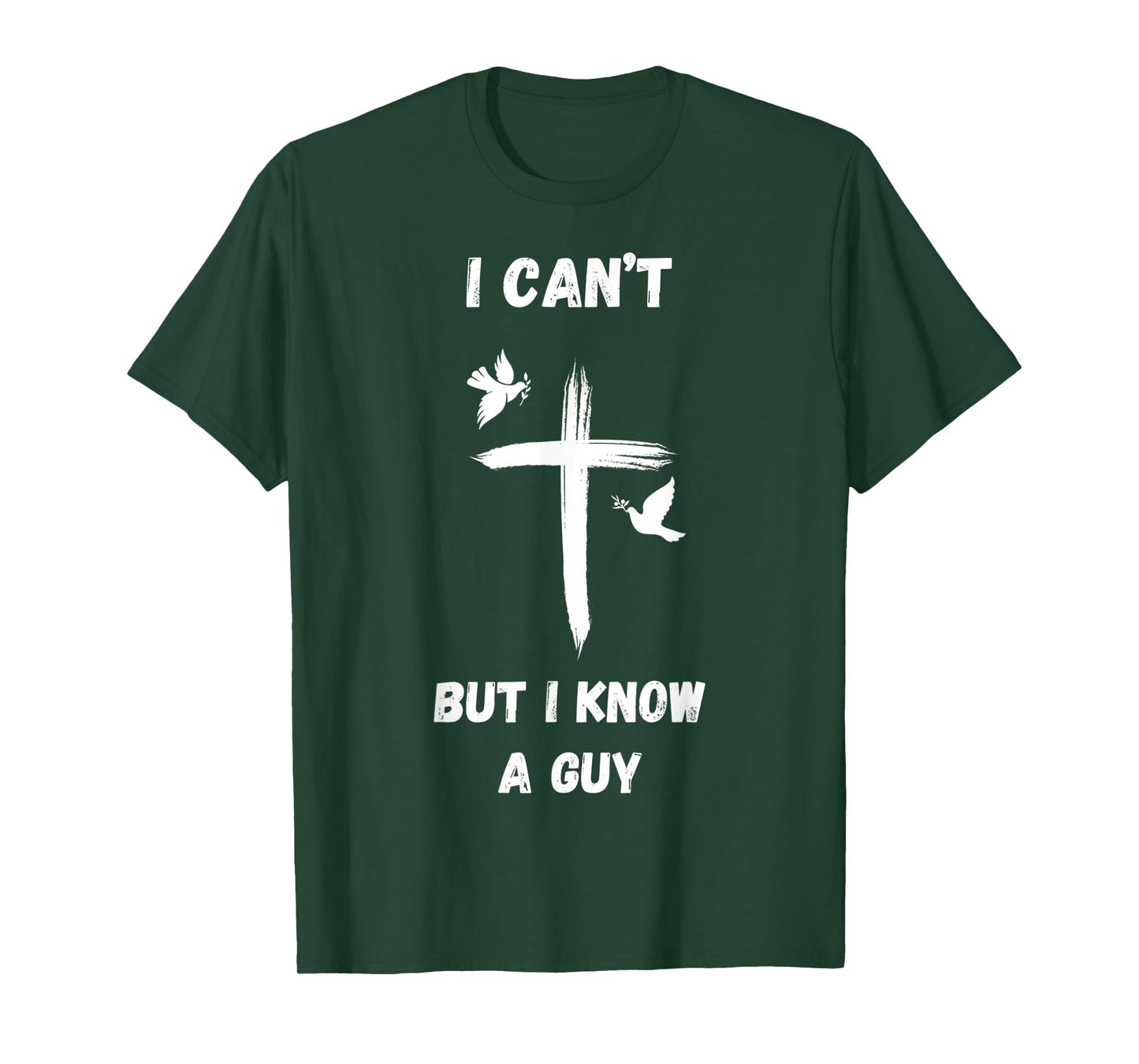 Vintage I Can't But I Know A Guy Jesus Cross Funny Christian T-Shirt