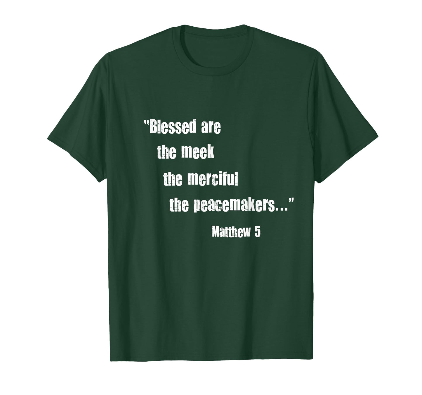Blessed Are Meek Merciful Peacemakers Beatitudes Jesus Matt5 T-Shirt
