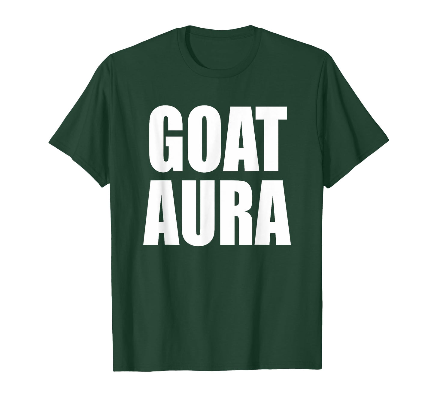 Goat Aura T-shirt Funny Saying Goat Aura T-Shirt