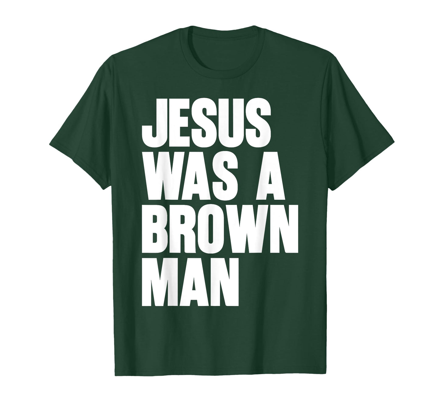 Jesus Was A Brown Man Christian Christ Follower Cute Funny T-Shirt