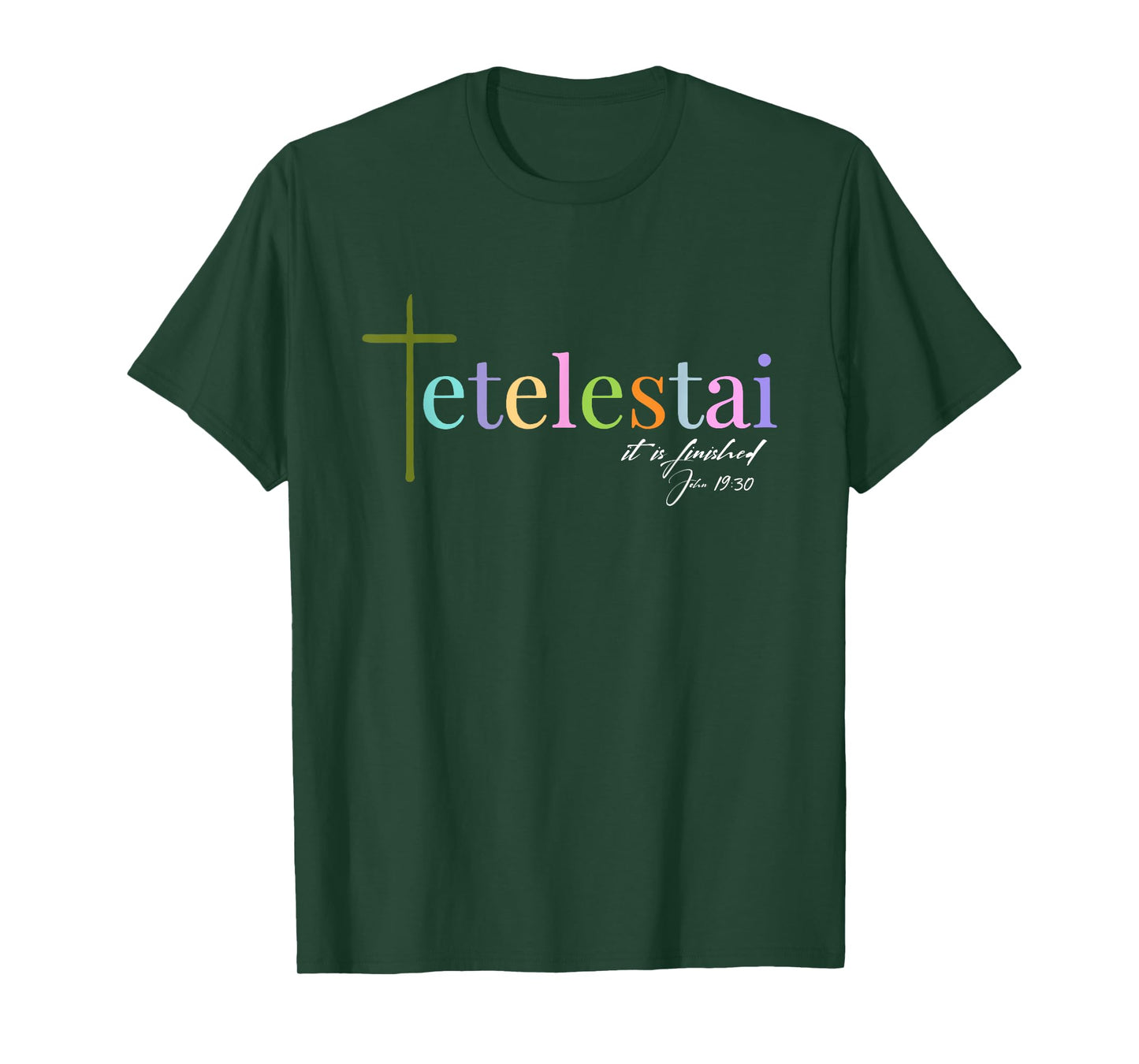 It is finished Tetelestai John 19:30 T-Shirt