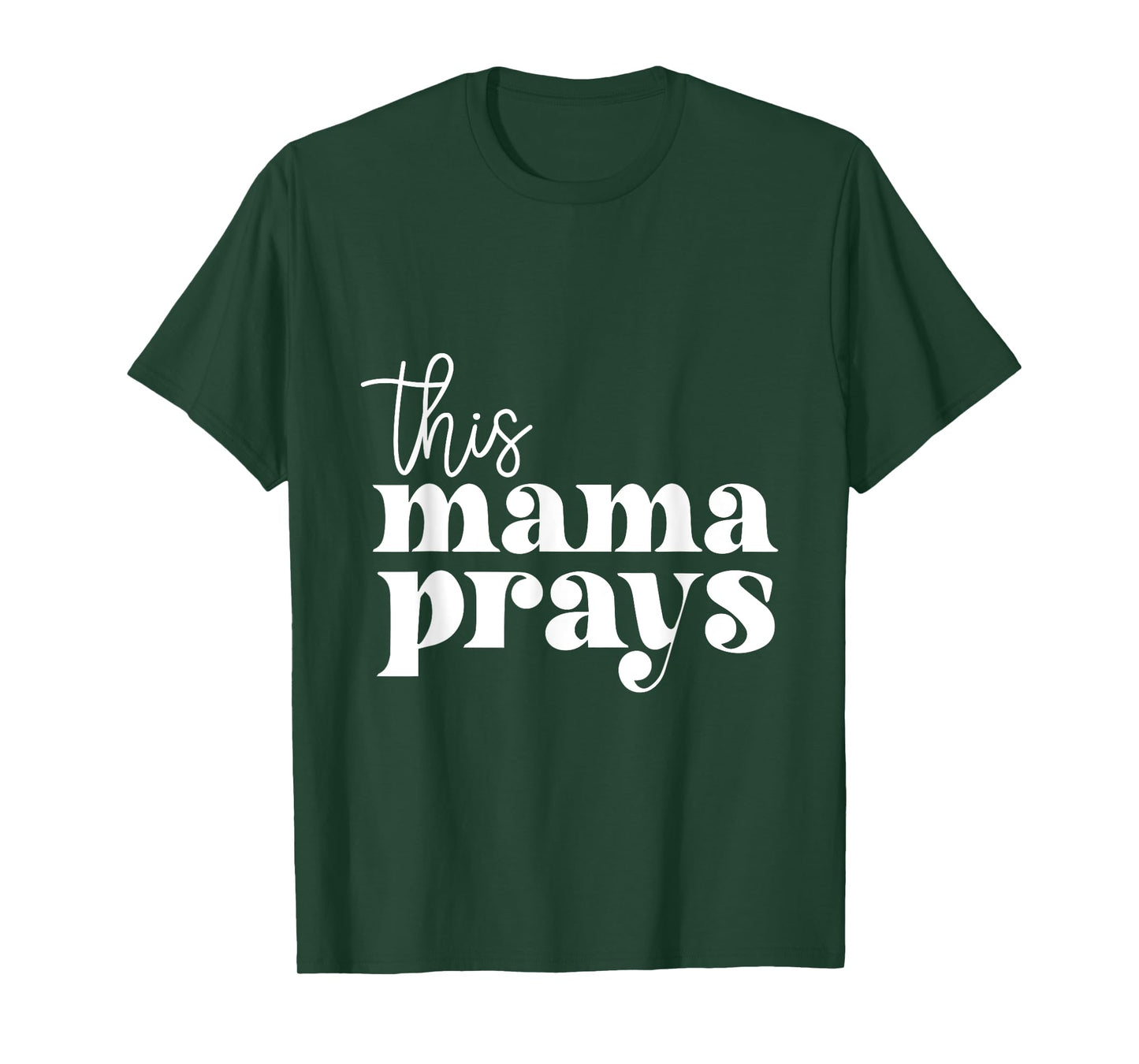This Mama Prays Praise And Worship Mothers Day Christian Mom T-Shirt