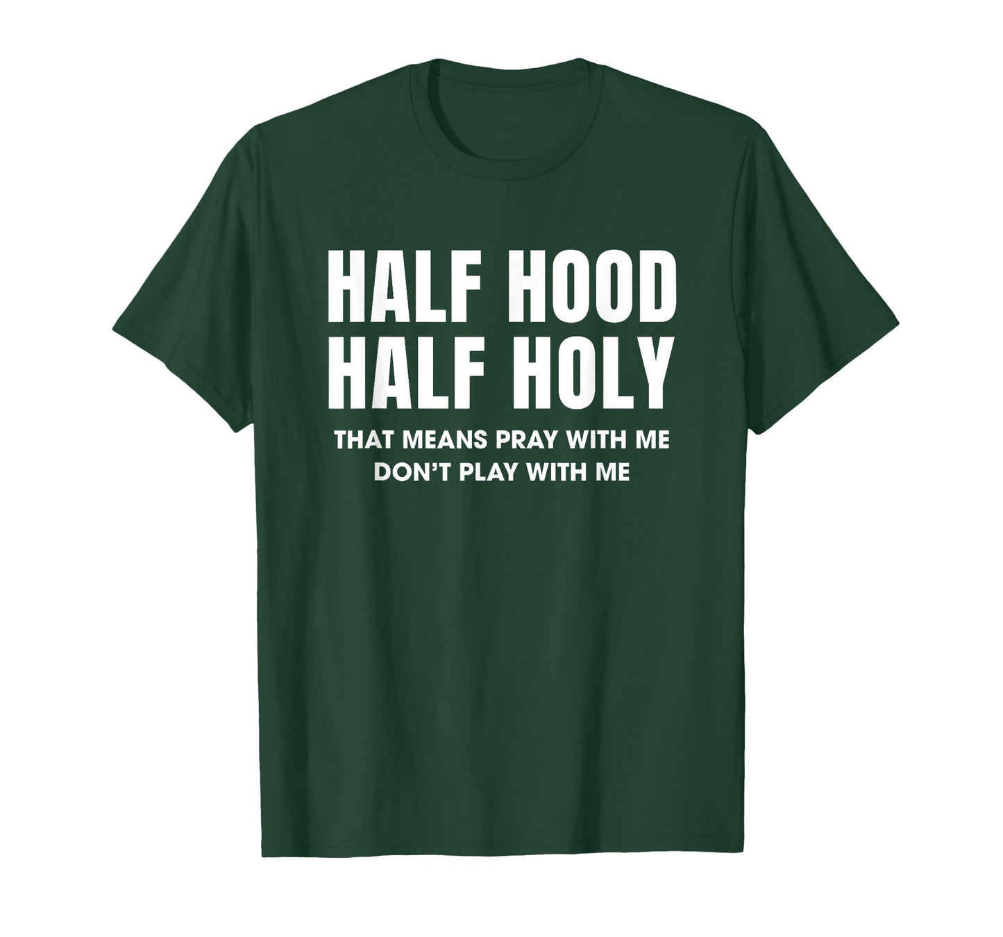 Half Hood Half Holy 50% Christian Funny Religious Bible T-Shirt