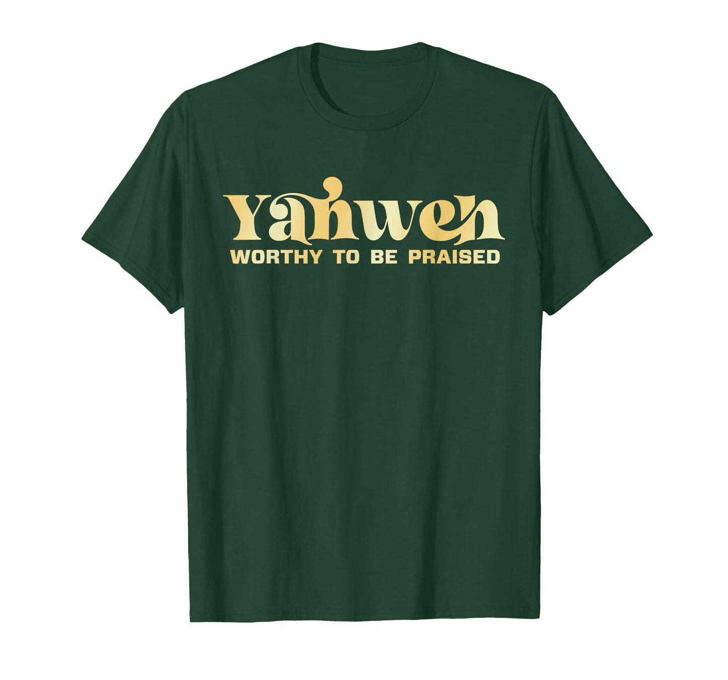 Yahweh Worthy To Be Praised T-Shirt