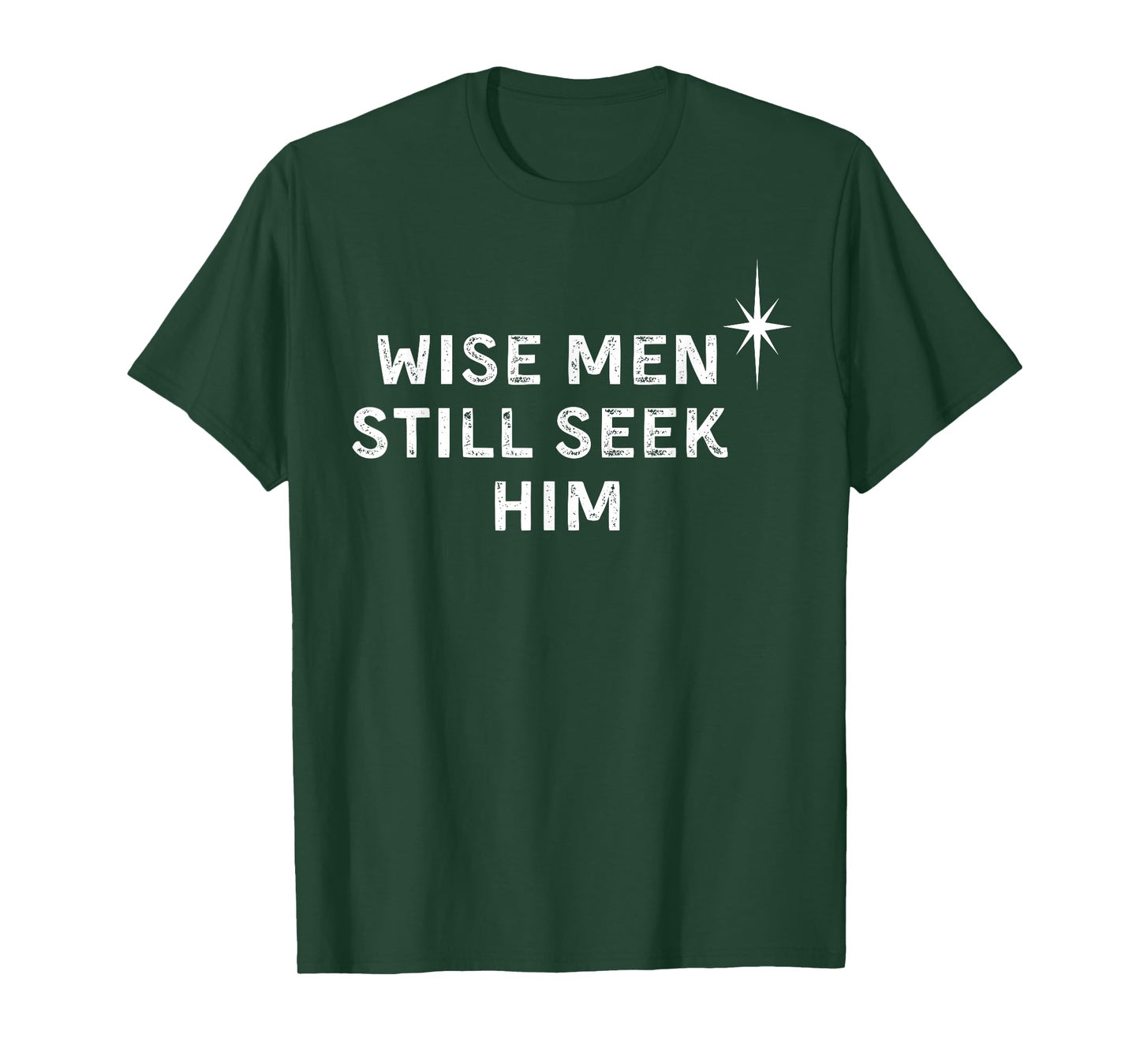 Wise Men Still Seek Him Christian Christmas Jesus Design T-Shirt