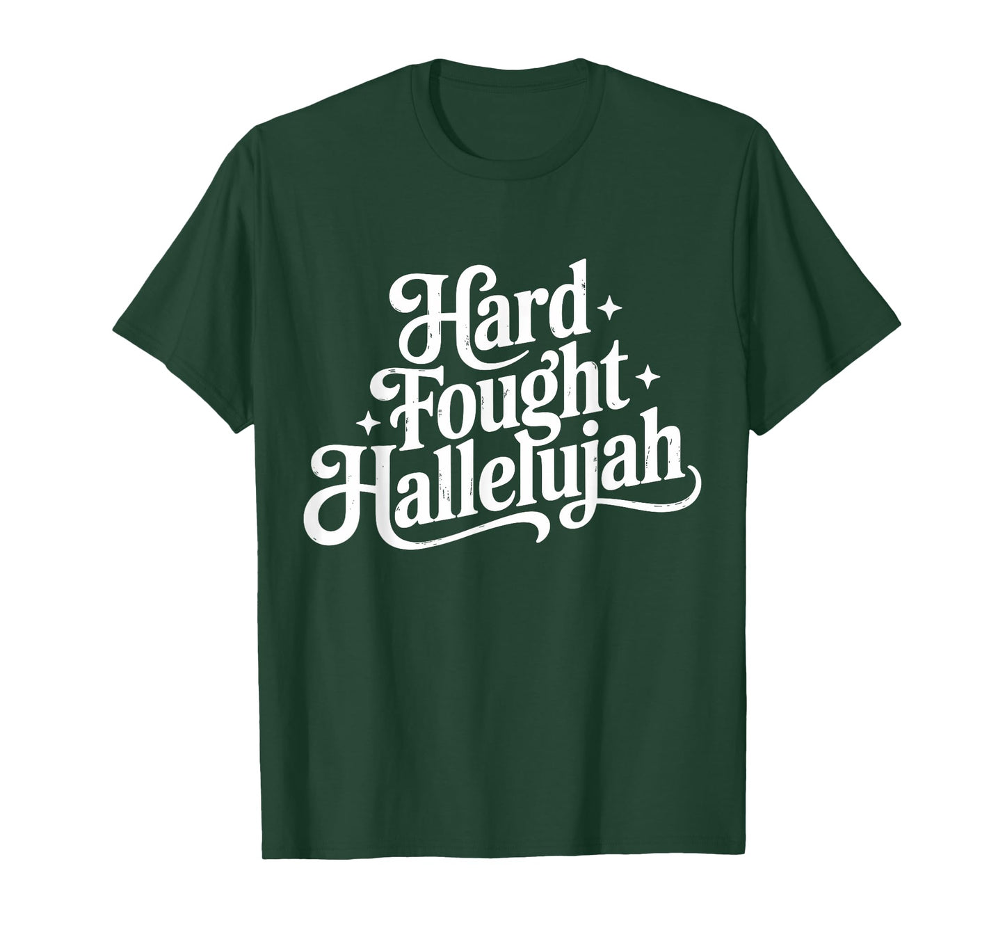 Hard Fought Hallelujah Christian Faith Church Design T-Shirt