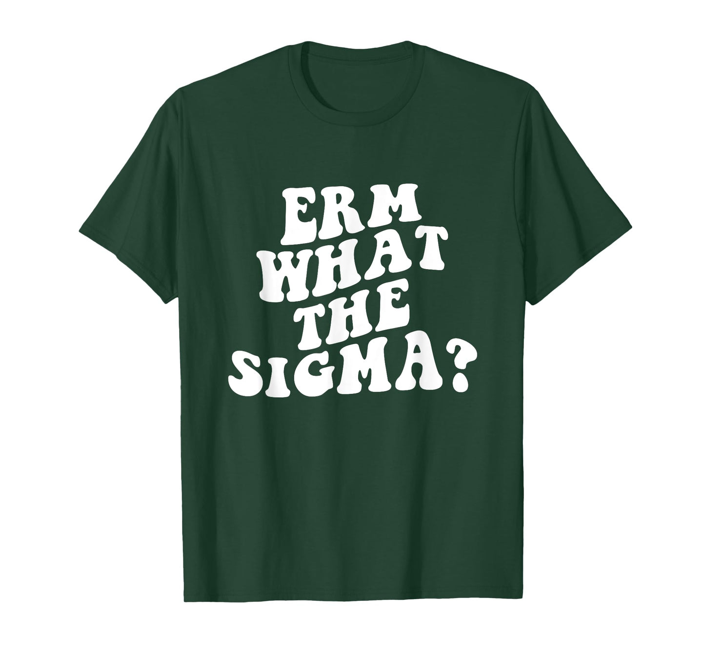 Erm What The Sigma Funny Brainrot Saying T-Shirt