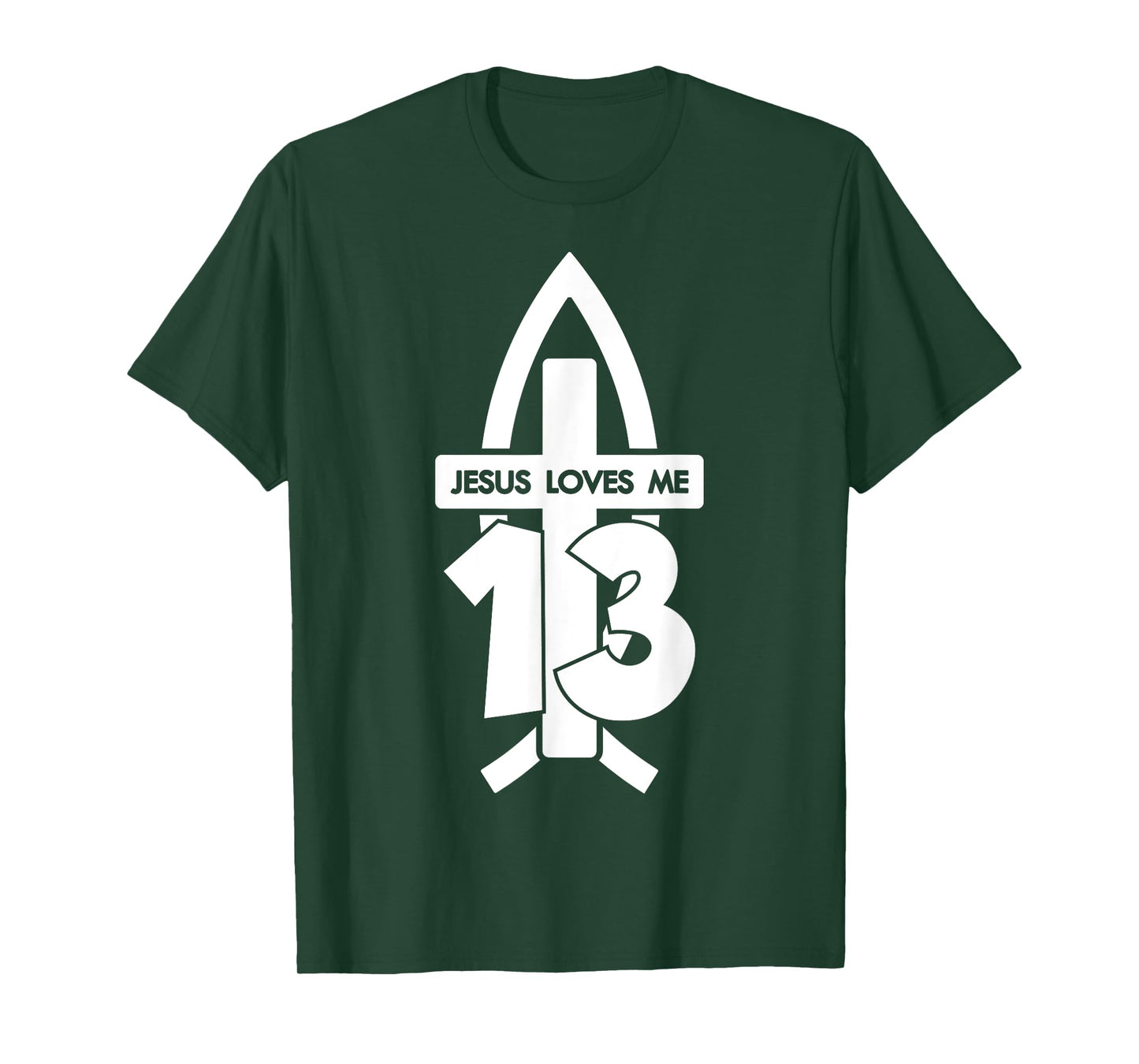 Jesus Loves ME 13 Religious 13 Years Jesus 13TH Birthday T-Shirt