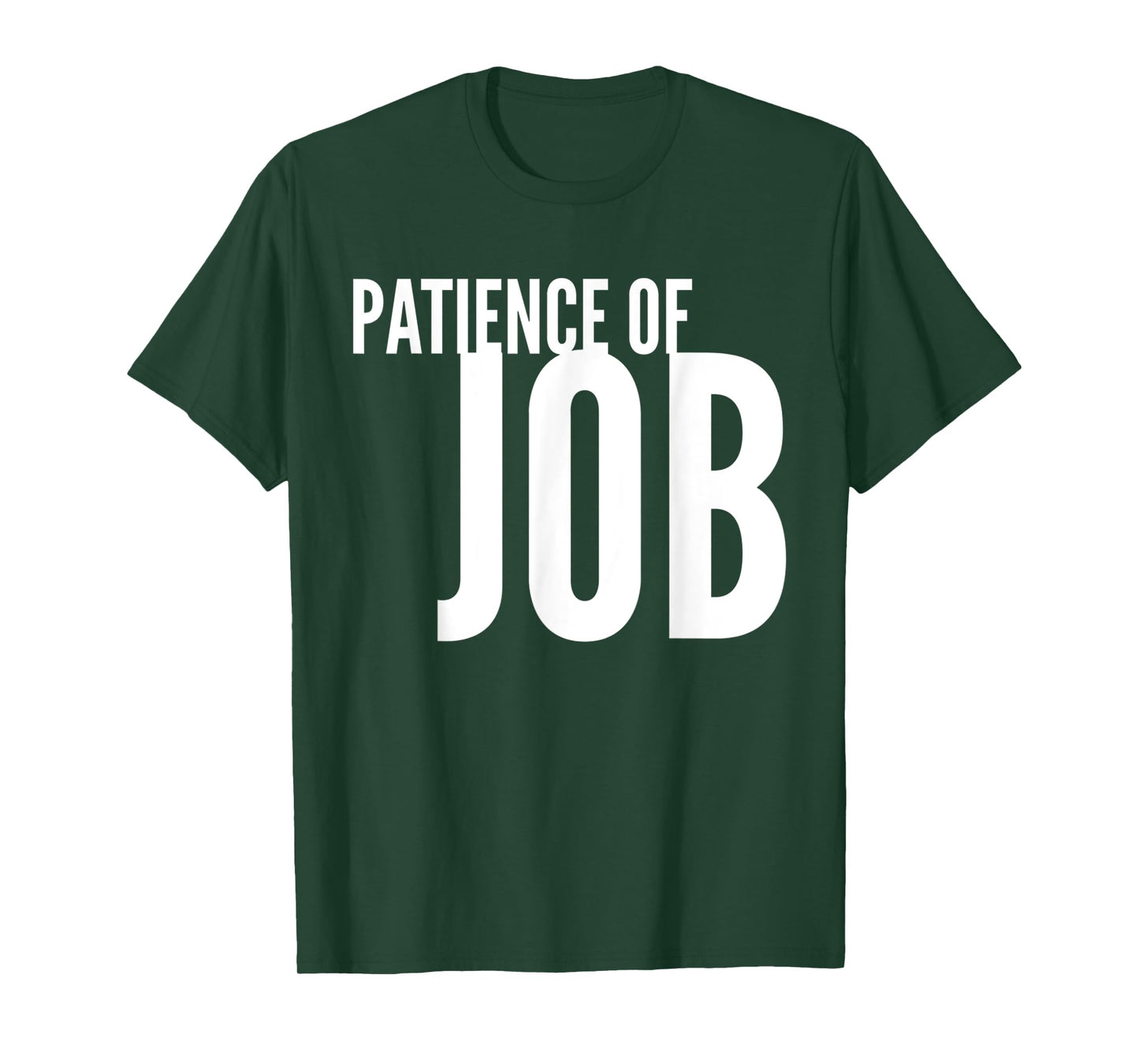 Funny Patience Of Job - Jesus Saying Christian T-Shirt
