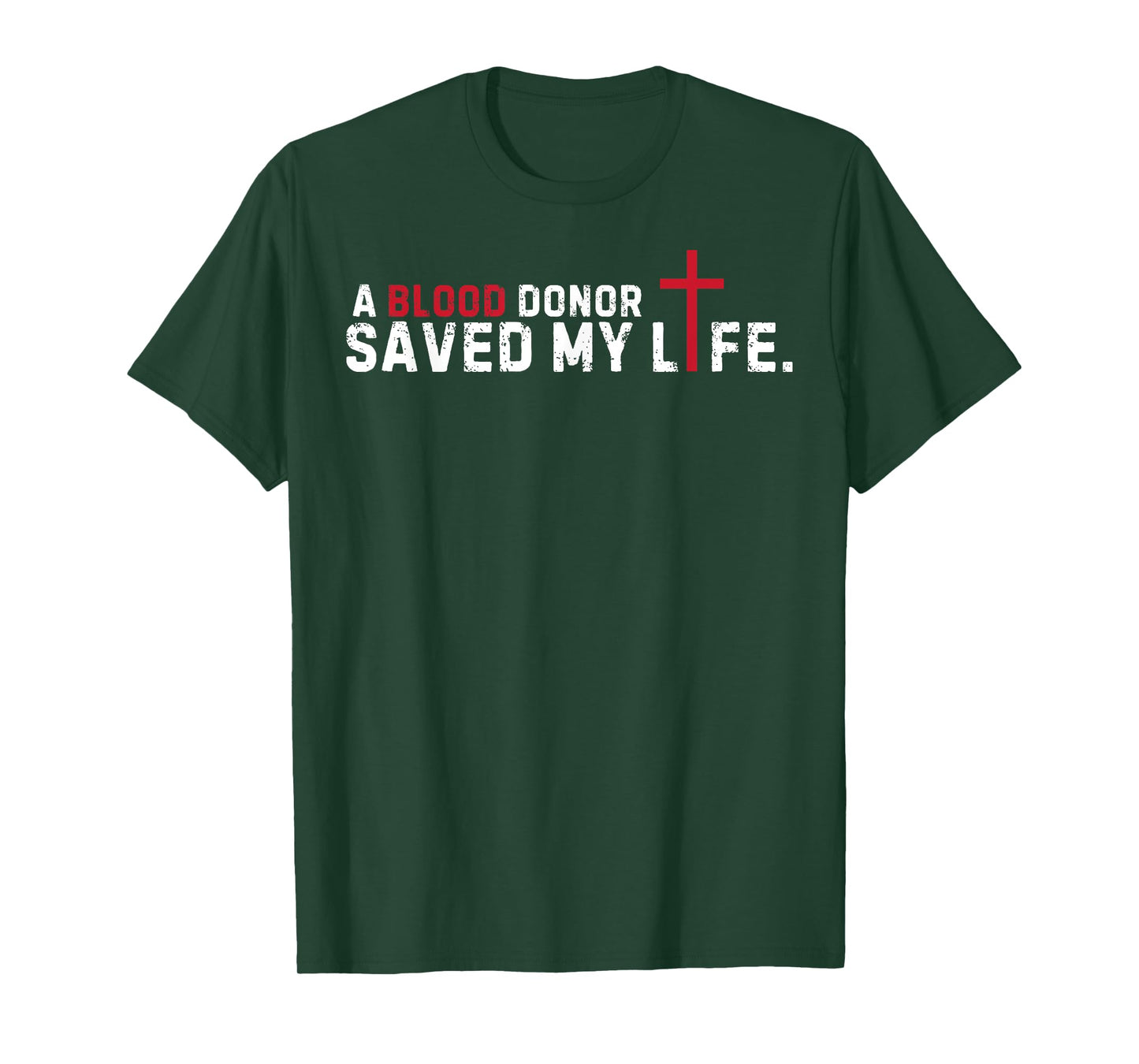 A Blood Donor Saved my live Christian Cross Blood Donor T-Shirt