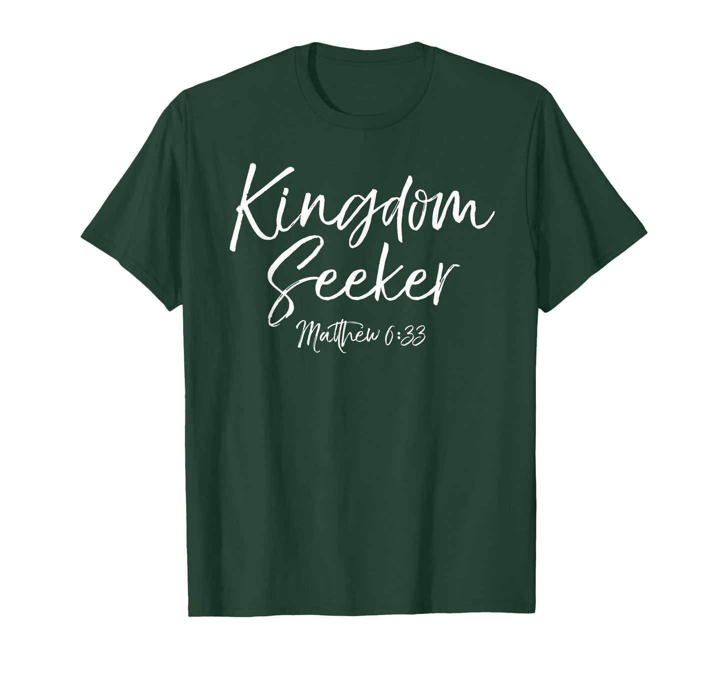Matthew 6:33 Christian Bible Verse Quote Gift Kingdom Seeker T-Shirt