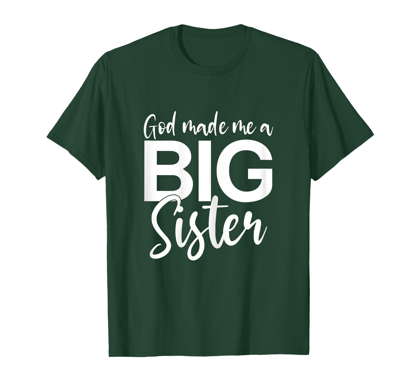 God Made Me A Big Sister T-Shirt