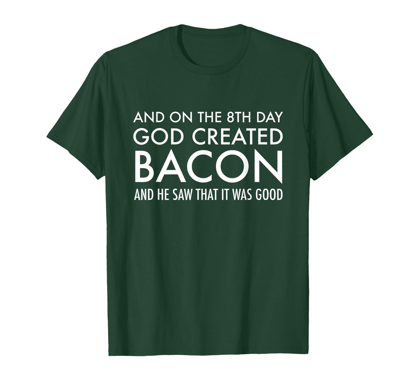 And On The 8th Day God Created Bacon | Funny Christian T-Shirt