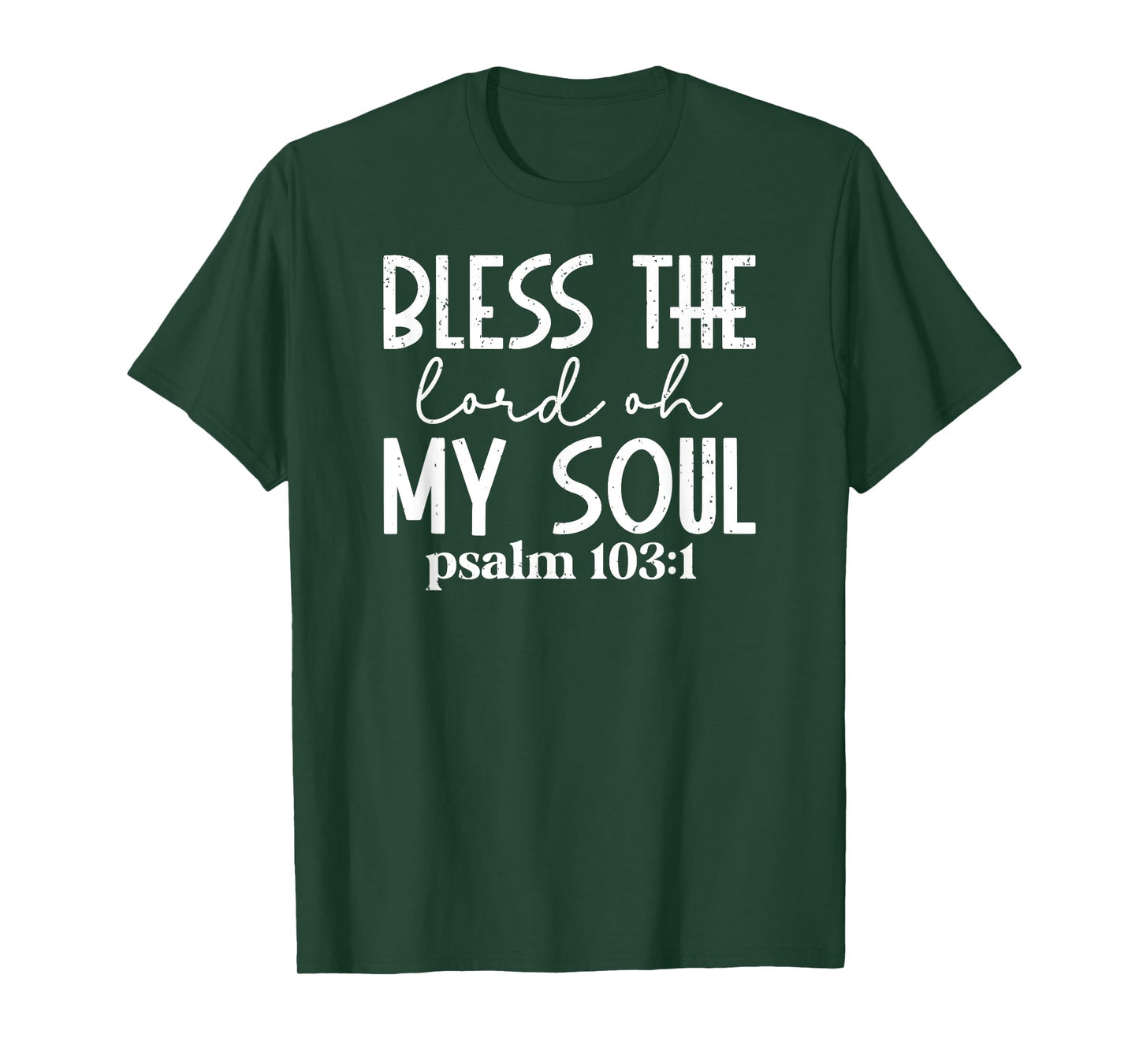 Vintage Bless the lord oh my soul paslm 103 1 01 T-Shirt