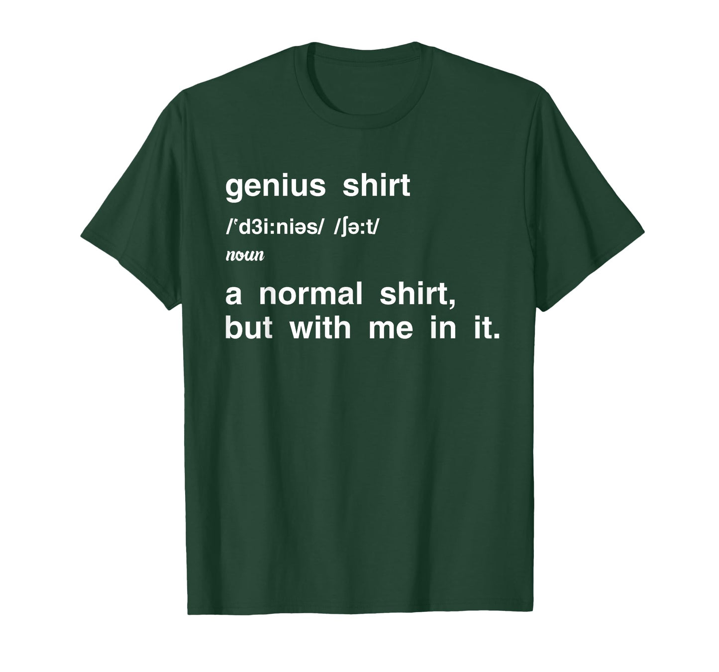 Genius Tee Definition Normal But With Me In It Nerd Smart T-Shirt