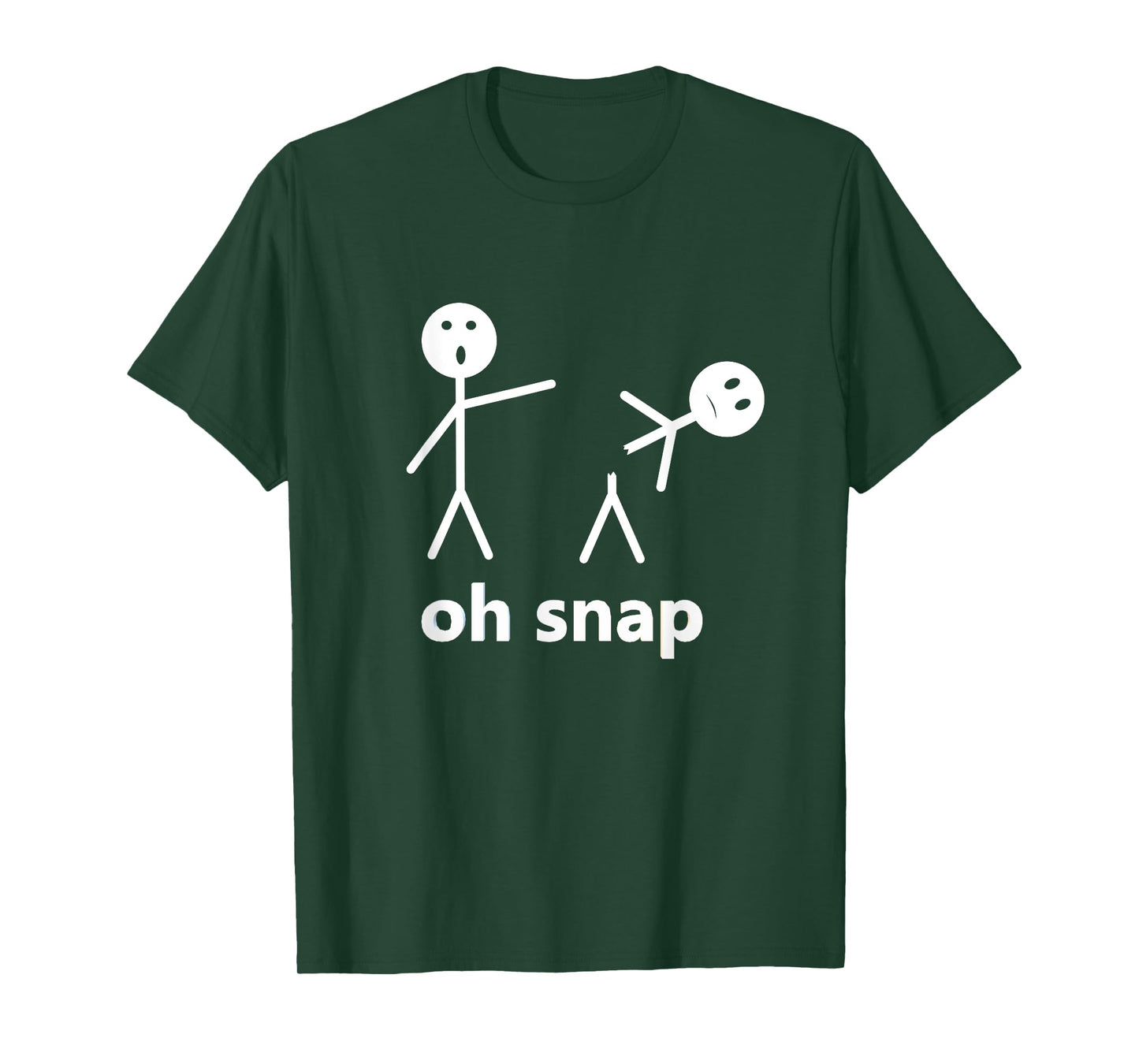 Oh Snap Funny Stick Figure Hilarious Sarcastic Humor Saying T-Shirt