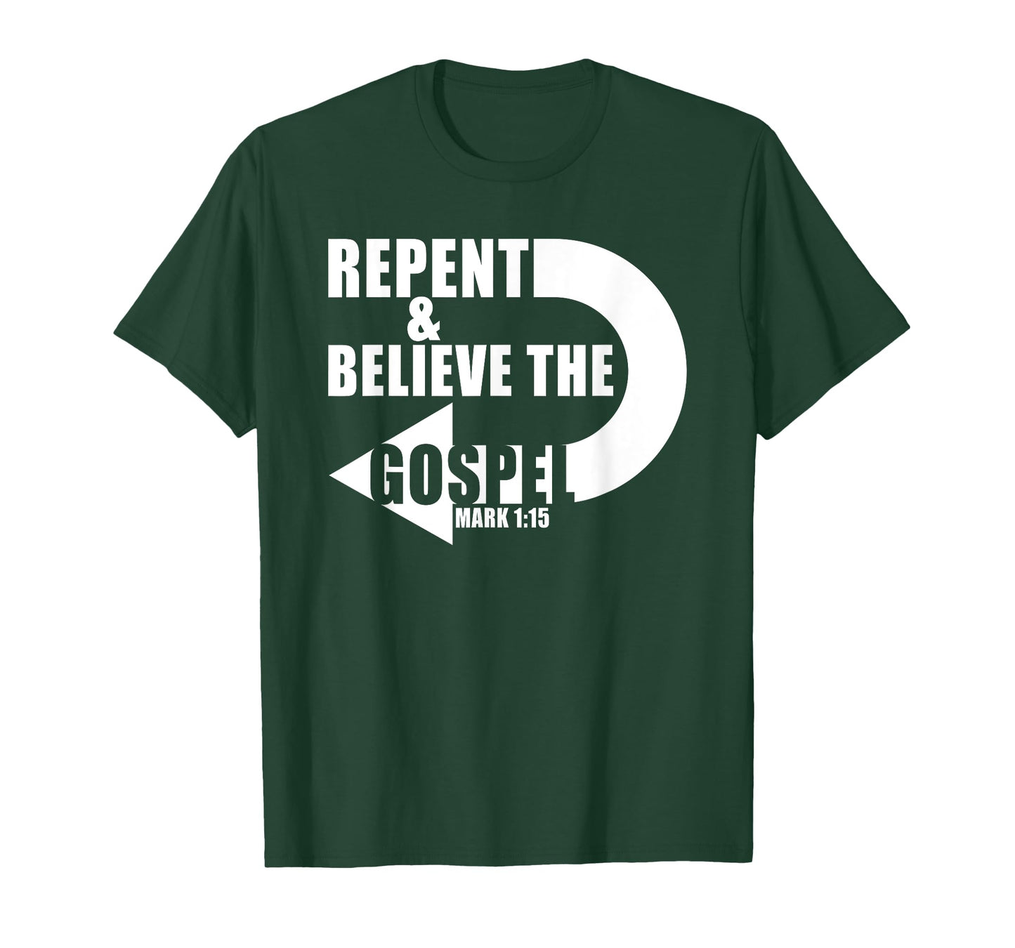 Repent & Believe the Gospel: Jesus Christian Faith Verse T-Shirt