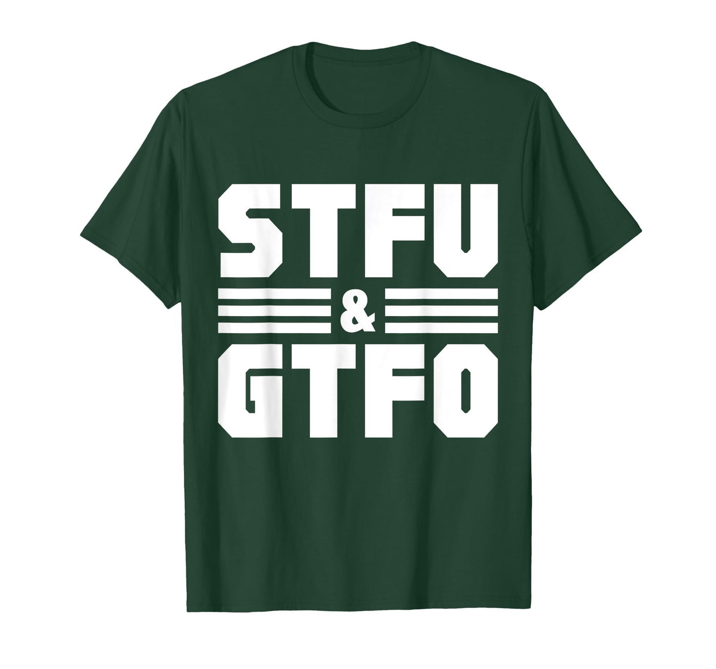 STFU & GTFO Sarcastic Humor Joke T-Shirt