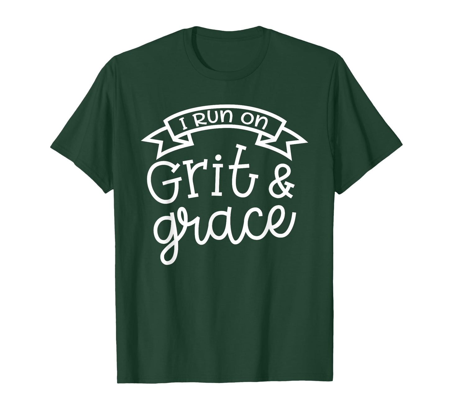 I Run On Grit and Grace Faith Christian Cute Funny T-Shirt