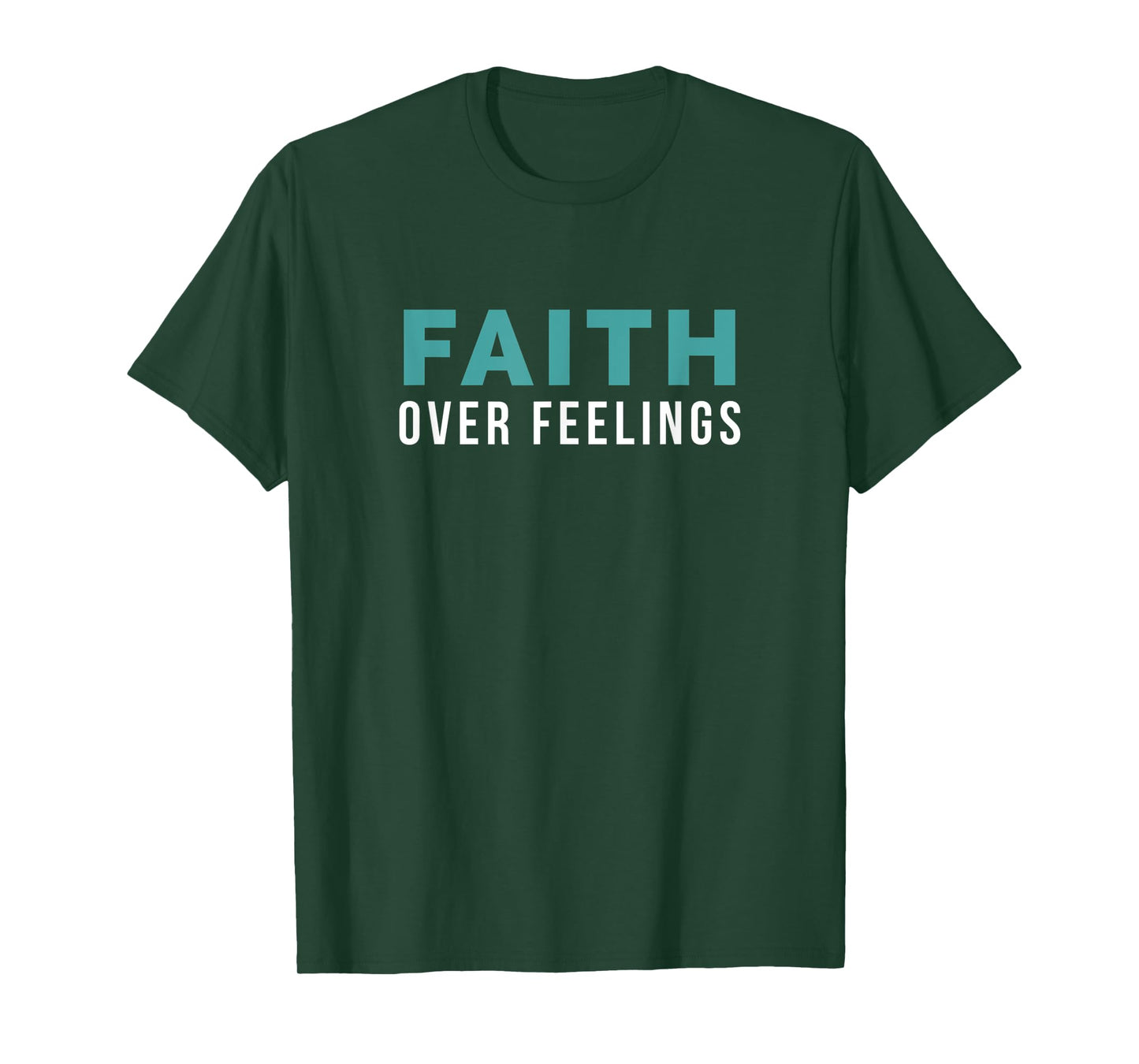 Christian Bible Faith Over Feelings T-Shirt