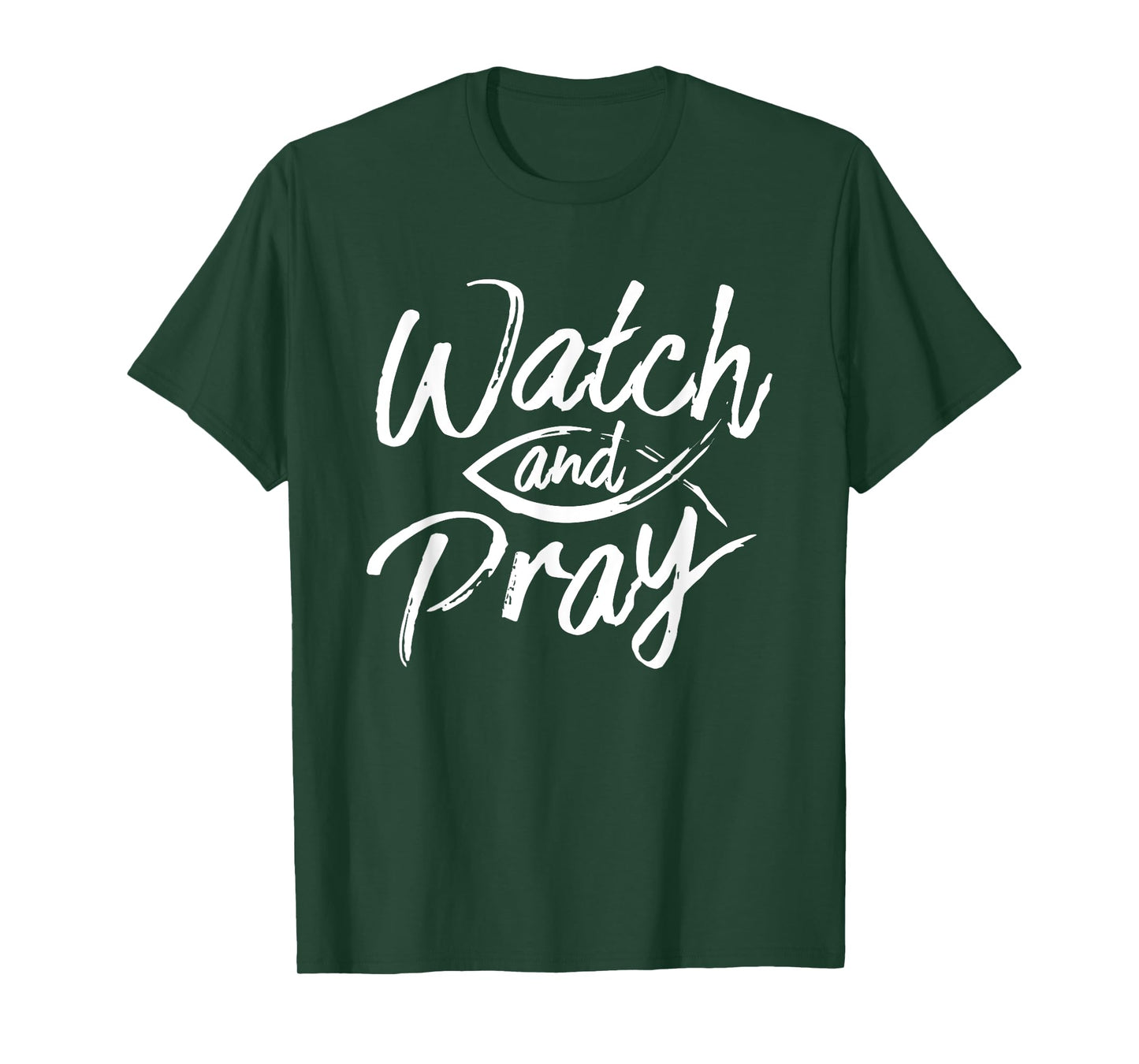 Watch And Pray Christian Fish Bible Message T-Shirt