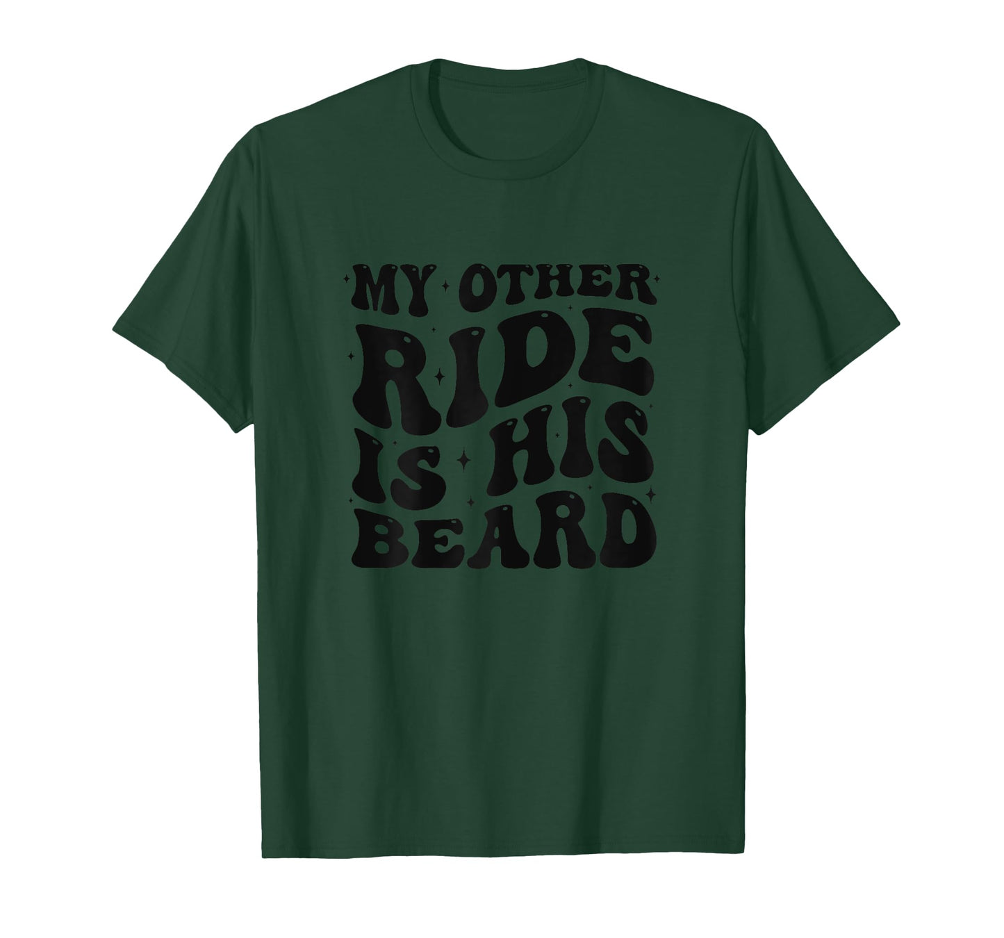 My Other Ride is His Beard Lover Funny Couples Quote Groovy T-Shirt