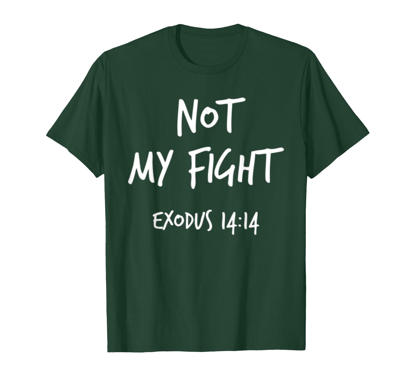 Not My Fight Exodus 14:14 Christian Bible Verse Faith Gift T-Shirt