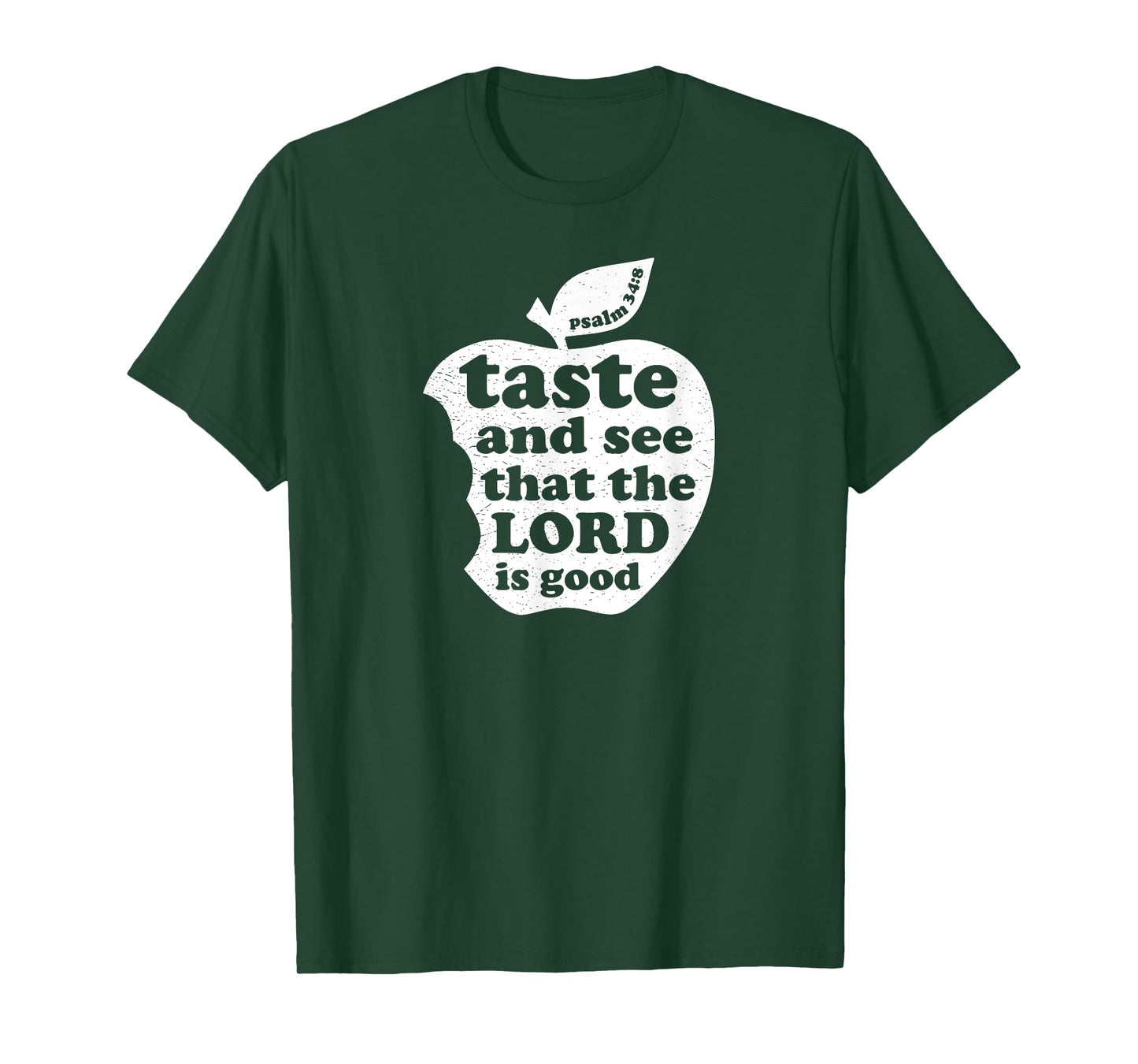 Taste and See that the Lord is Good Bible Verse T-Shirt
