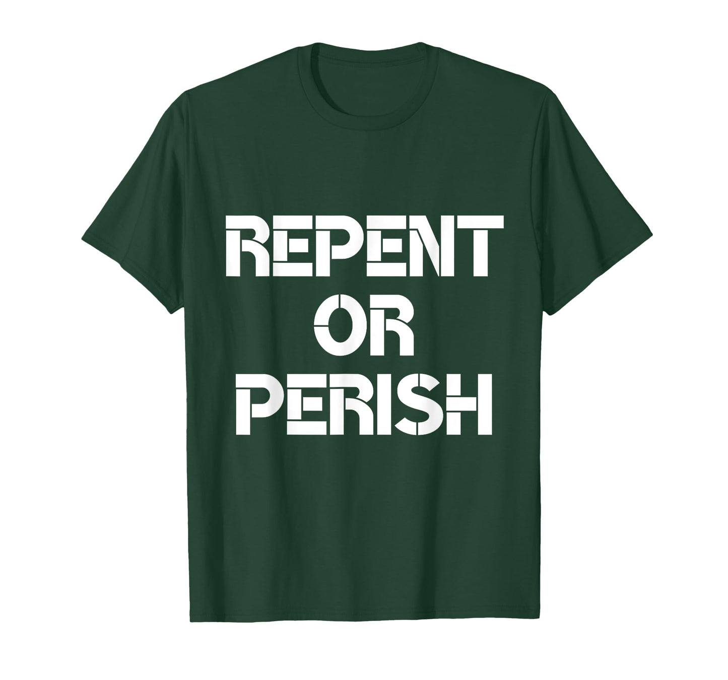 Repent Or Perish Bible Scripture Verses Christian Quote T-Shirt