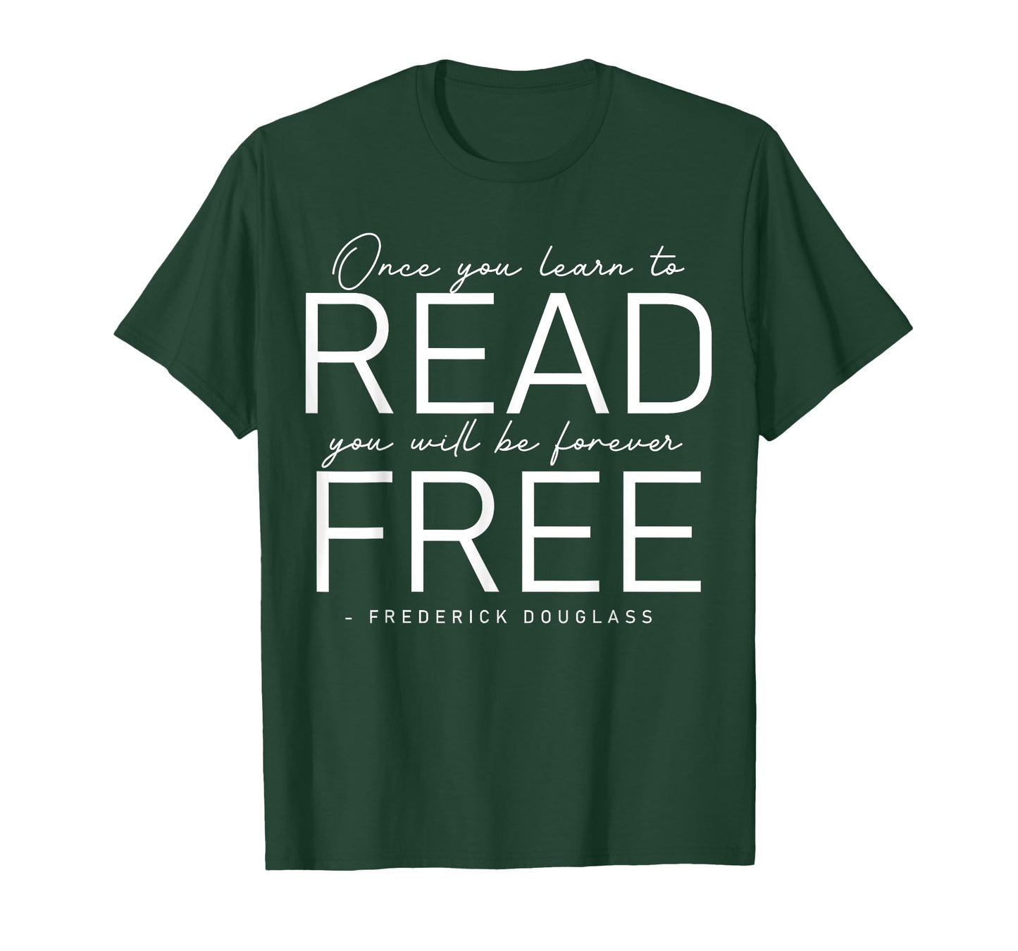 Frederick Douglass Famous Quotes - Once You Learn To Read T-Shirt