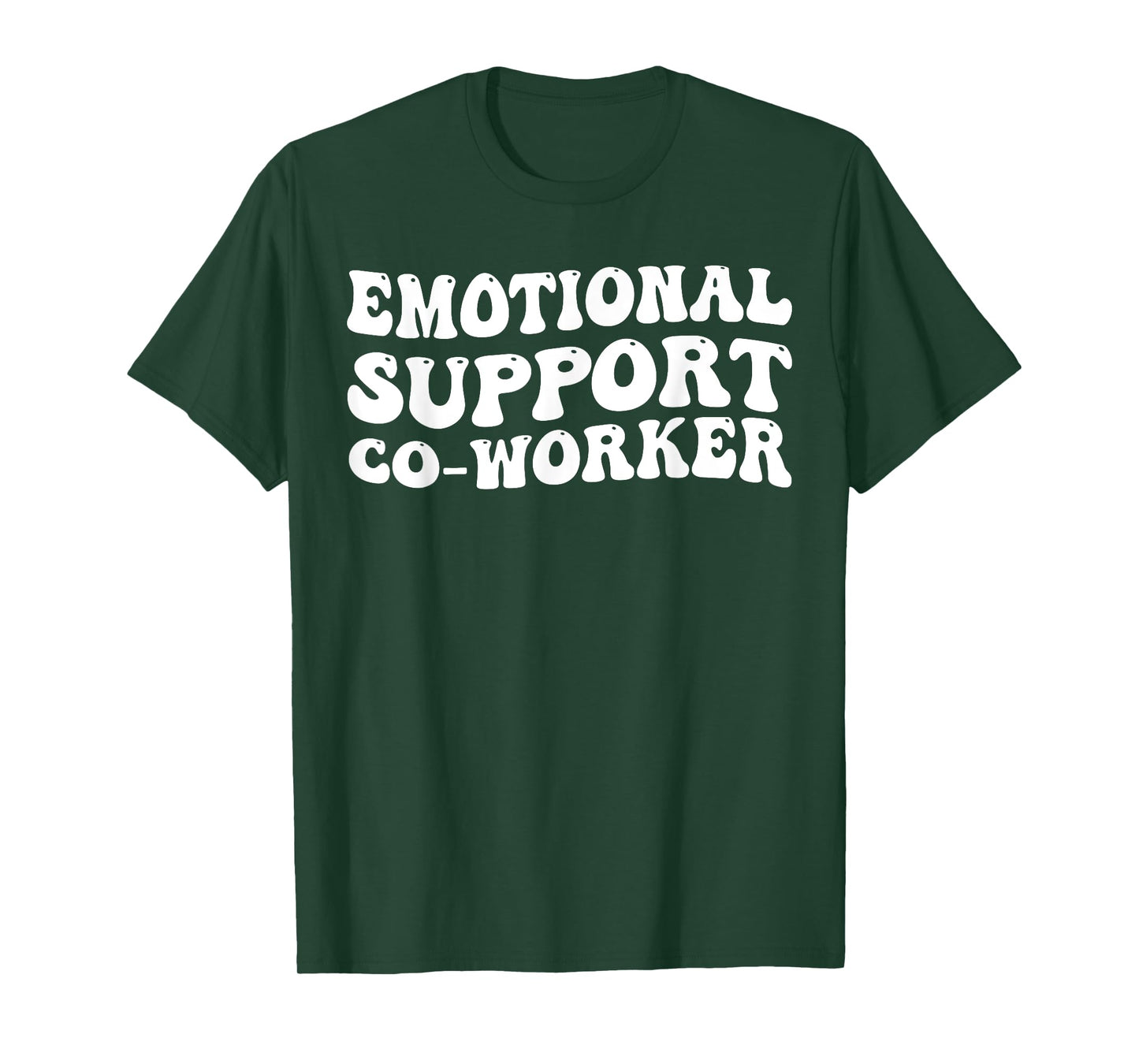 Emotional Support Coworker Groovy Funny Saying Quote T-Shirt
