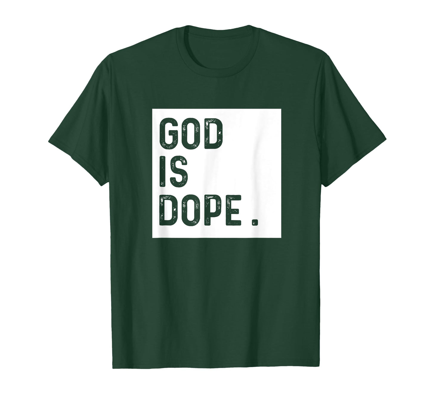 God is Dope Tshirt Funny Christian Faith Believer Gift Shirt T-Shirt