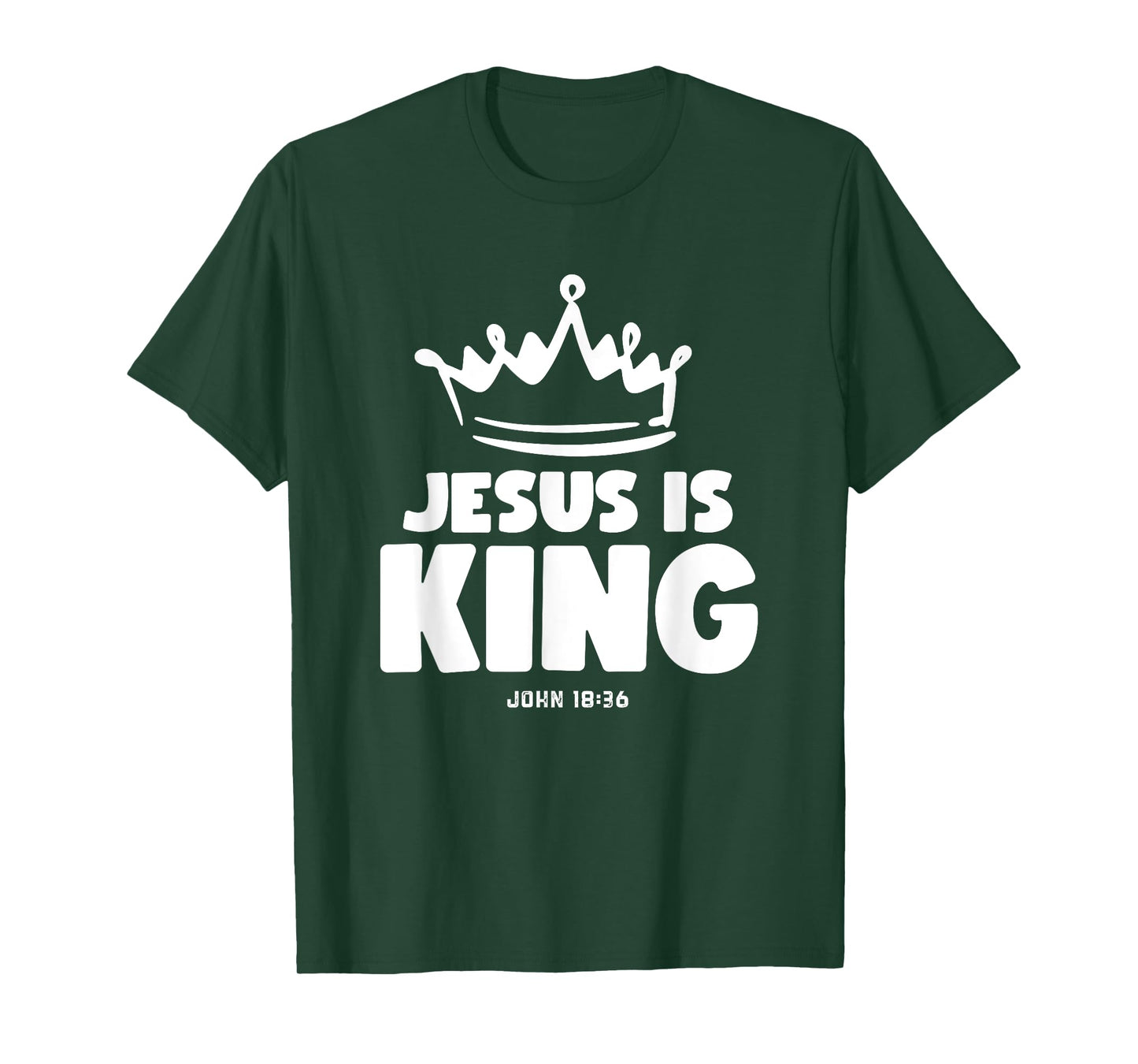 Jesus is King Christian Faith Christ the Lord John 18:36 T-Shirt