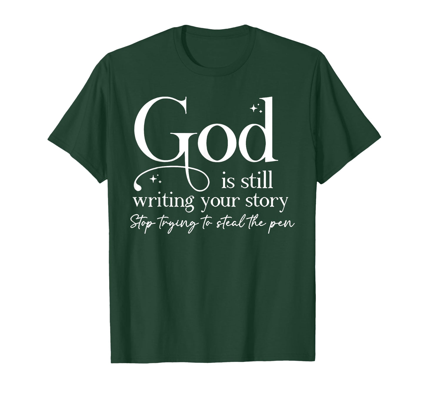 God is Still Writing Your Story T-Shirt