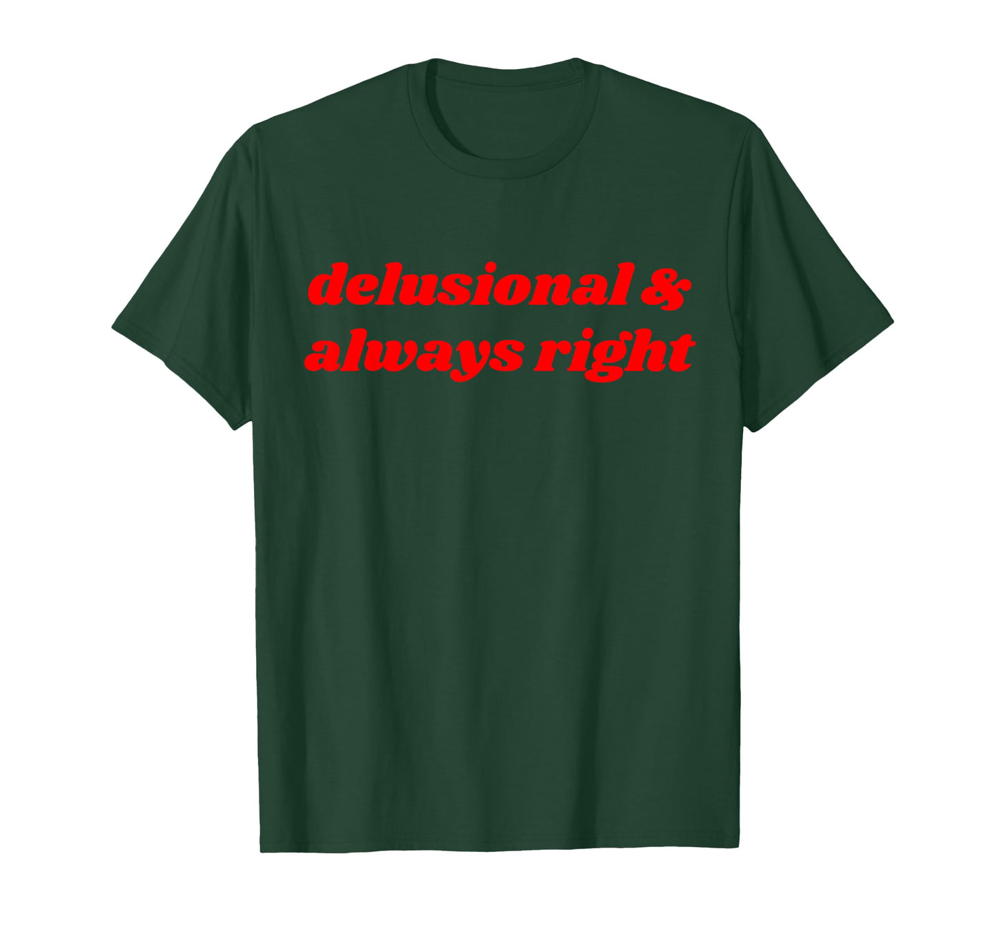 delusional & always right Funny Delulu Y2K T-Shirt