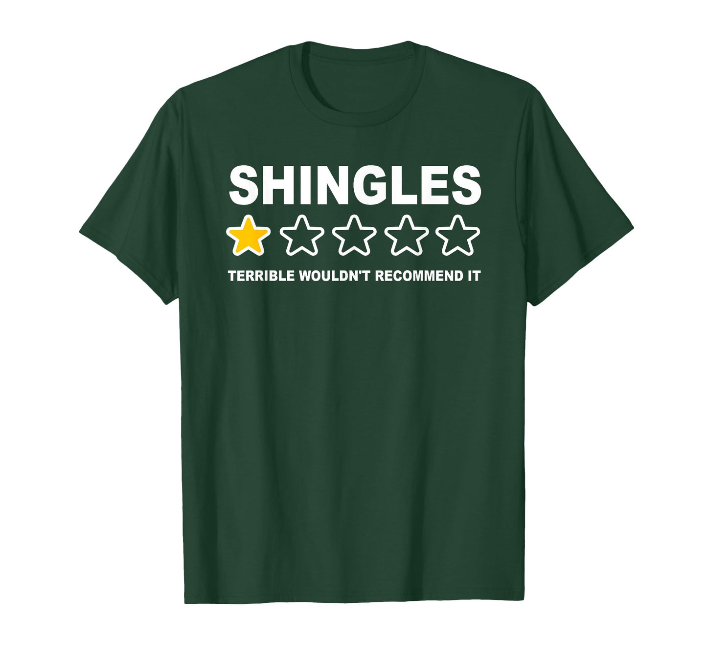 Shingles Terrible Wouldn't Recommend It Funny Quote Design T-Shirt