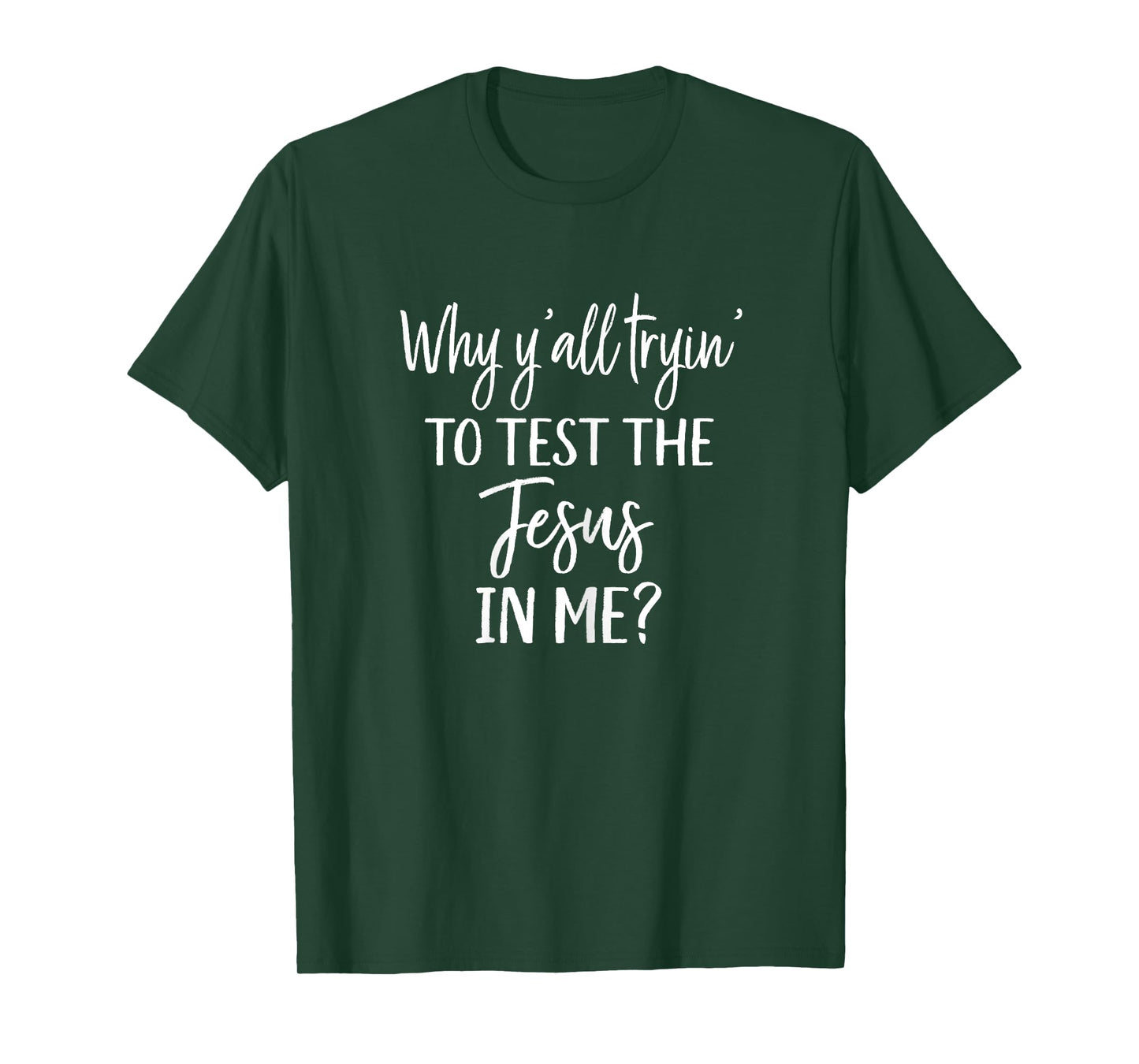 Faith Christian Mom Why Yall Trying to Test the Jesus in Me T-Shirt