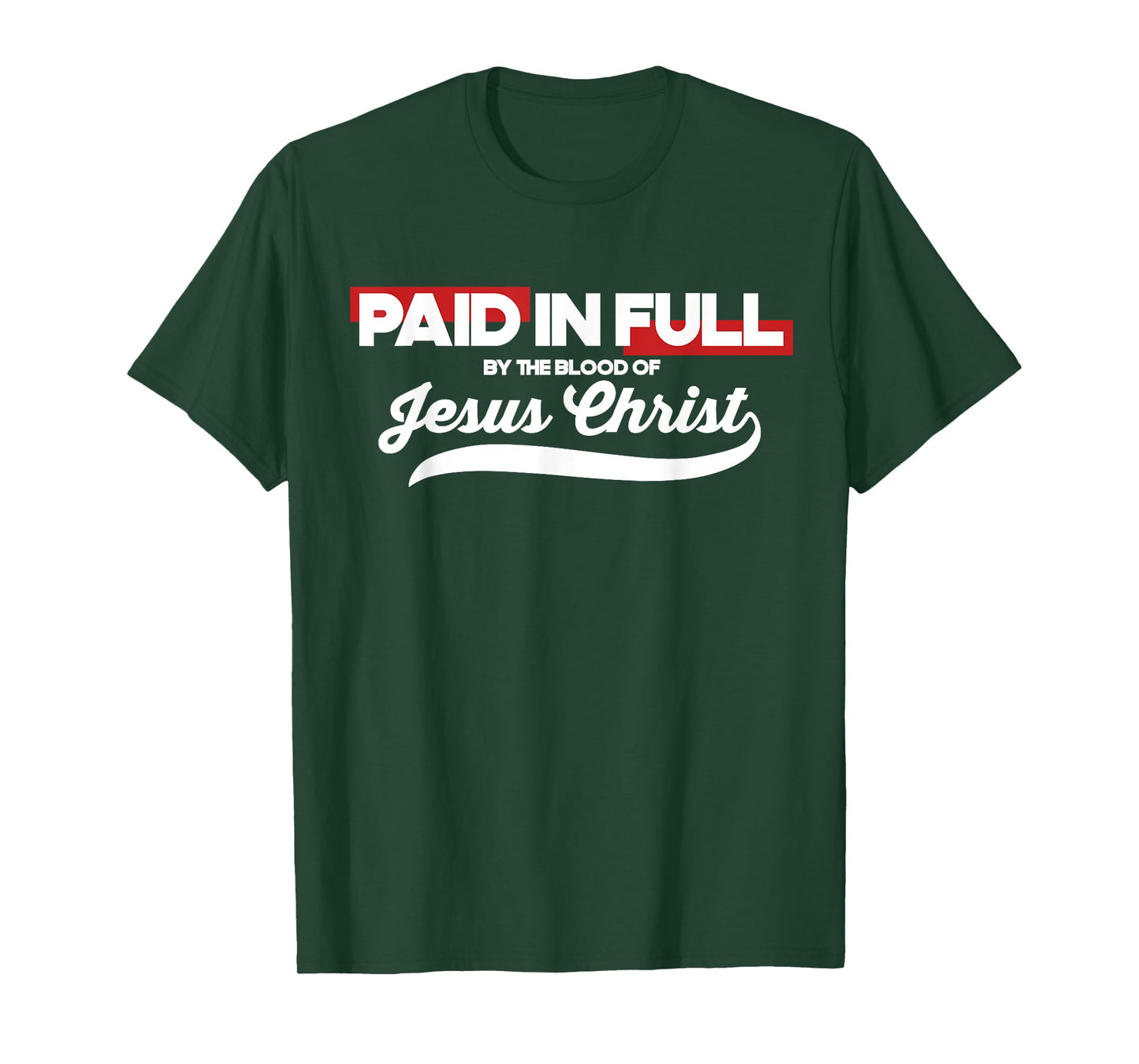 Blood of Jesus Paid My Debt Scripture Faith Bible Verse T-Shirt