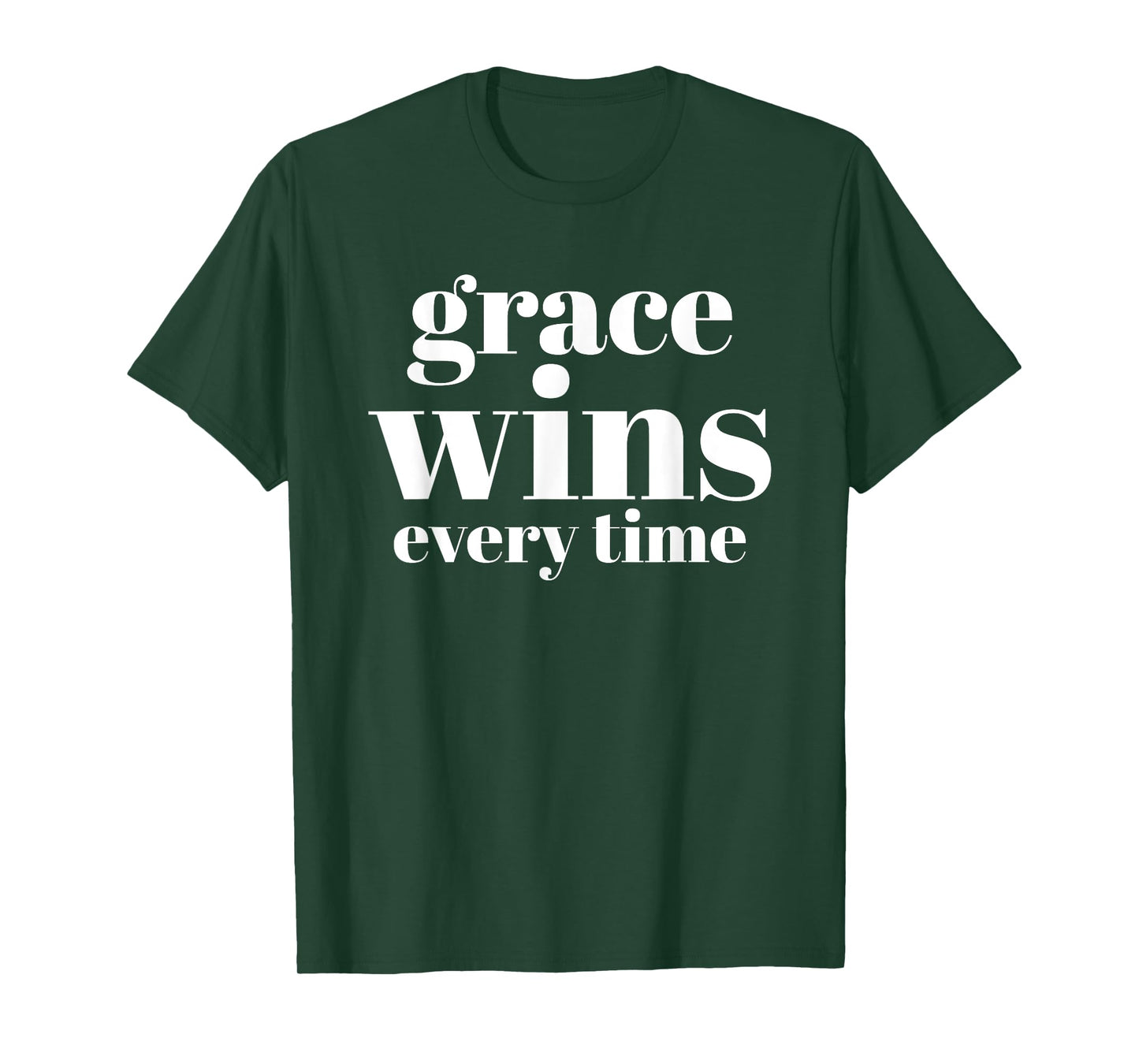 Grace Wins Every Time T-Shirt